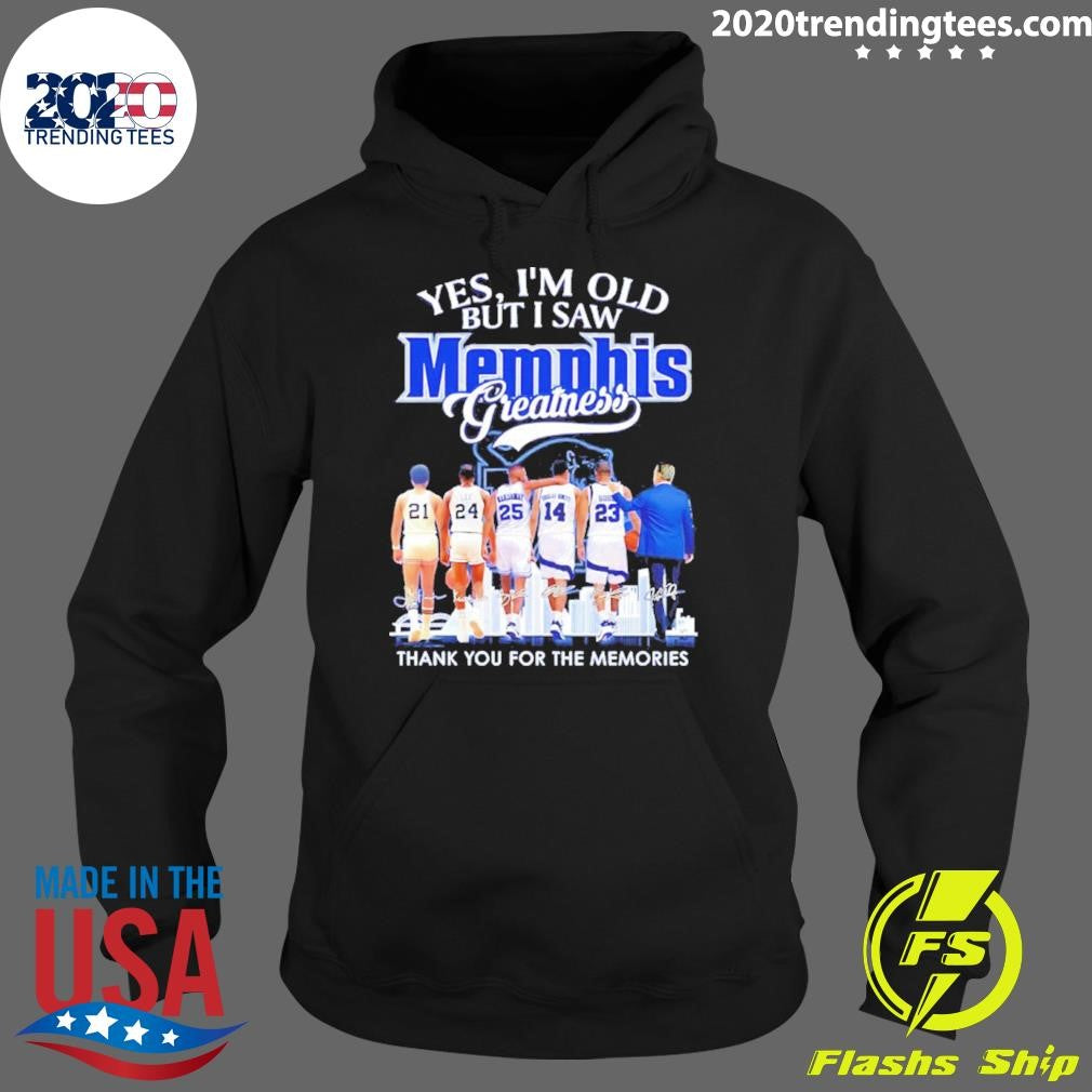 Yes I’m Old But I Saw Memphis Tigers Greatness Thank You For The Memories Signatures Shirt