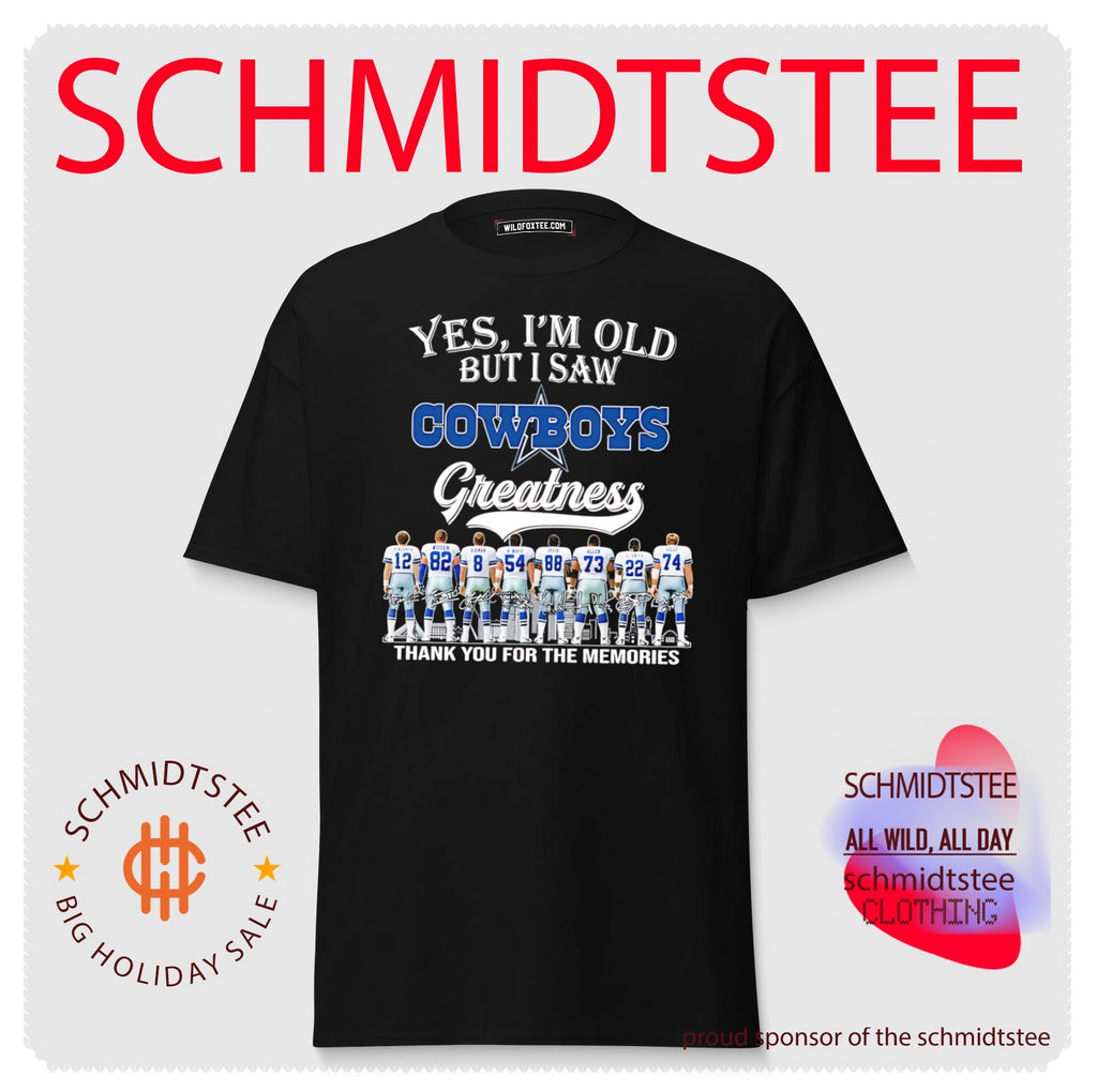 Yes I’m old but I saw Dallas Cowboys greatness thank you for memories shirt