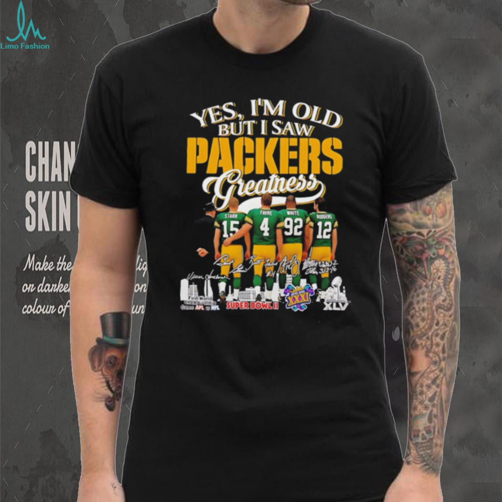 Yes I’m old but I saw Green Bay Packers greatness signature shirt