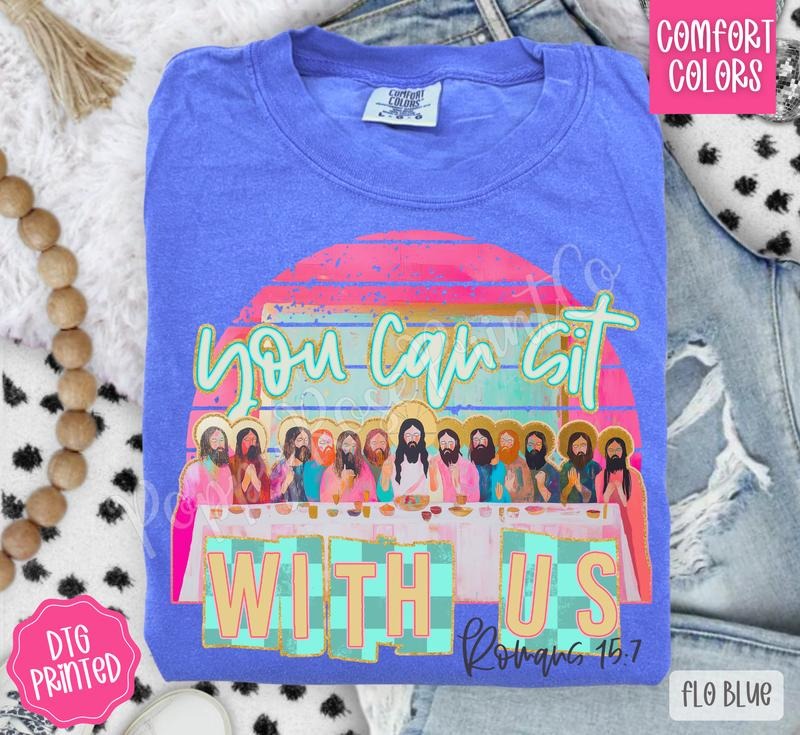 You Can Sit With Us Comfort Colors, Trendy Women's Religious Tshirt Hoodie, Sweatshirt | PodTeesHub.com