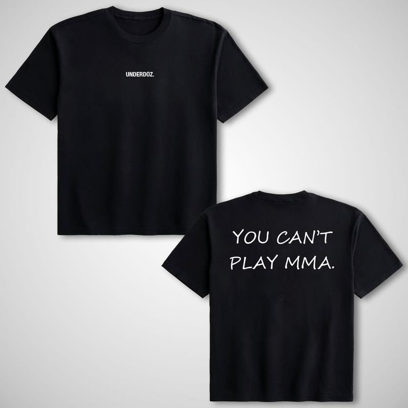 You Can't Play MMA Tee, MMA Mens Graphic Tees, Unisex Cotton Oversized Mens Tshirt, UFC T-shirt, Fighter Tee, MMA Shirt,...