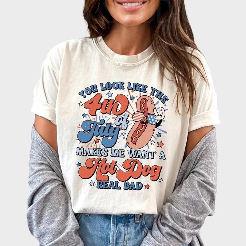 You Look Like The 4th Of July Shirt Retro, Makes Me Want A Hot Dog Real Bad Graphic Shirt, Funny 4th Of July Tee,...