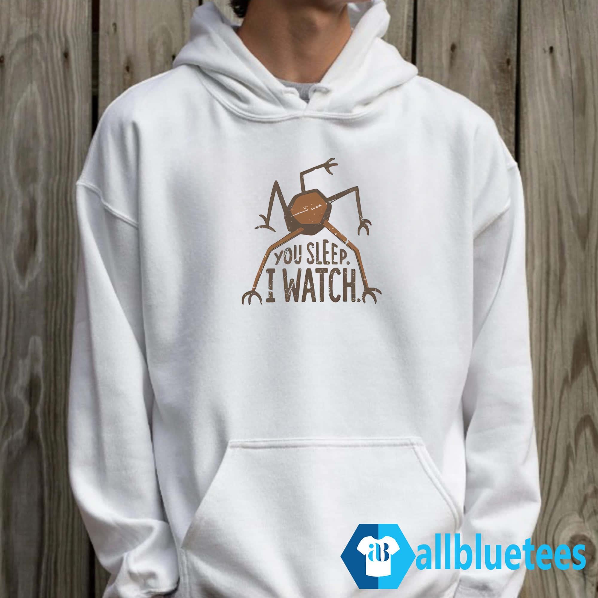 You Sleep I Watch Shirt