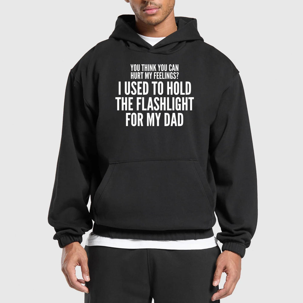 You Think You Can Hurt My Feelings Shirt