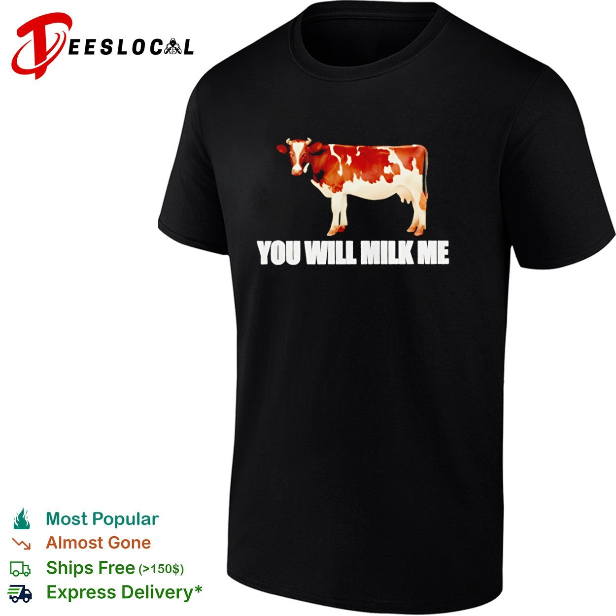You Will Milk Me Cow Shirt
