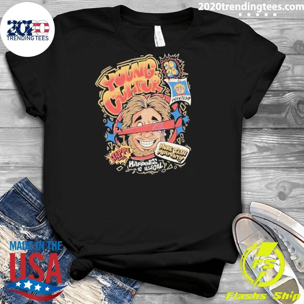 Young Cultur Happiness Is Illegal Retro Streetwear Tee Shirt