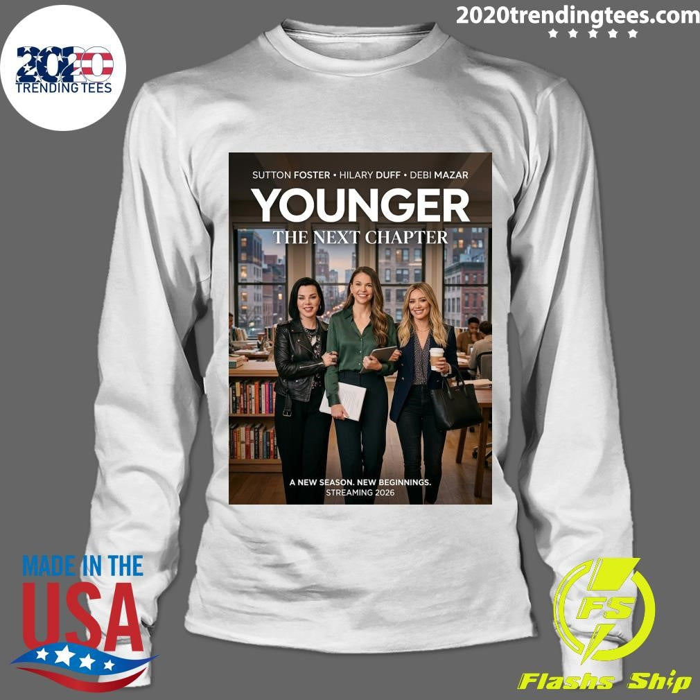 Younger The Next Chapter A New Season New Beginnings Streaming 2026 Shirt