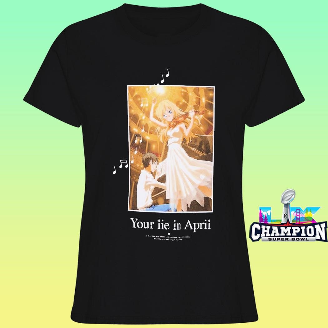 Your Lie In April Shirt