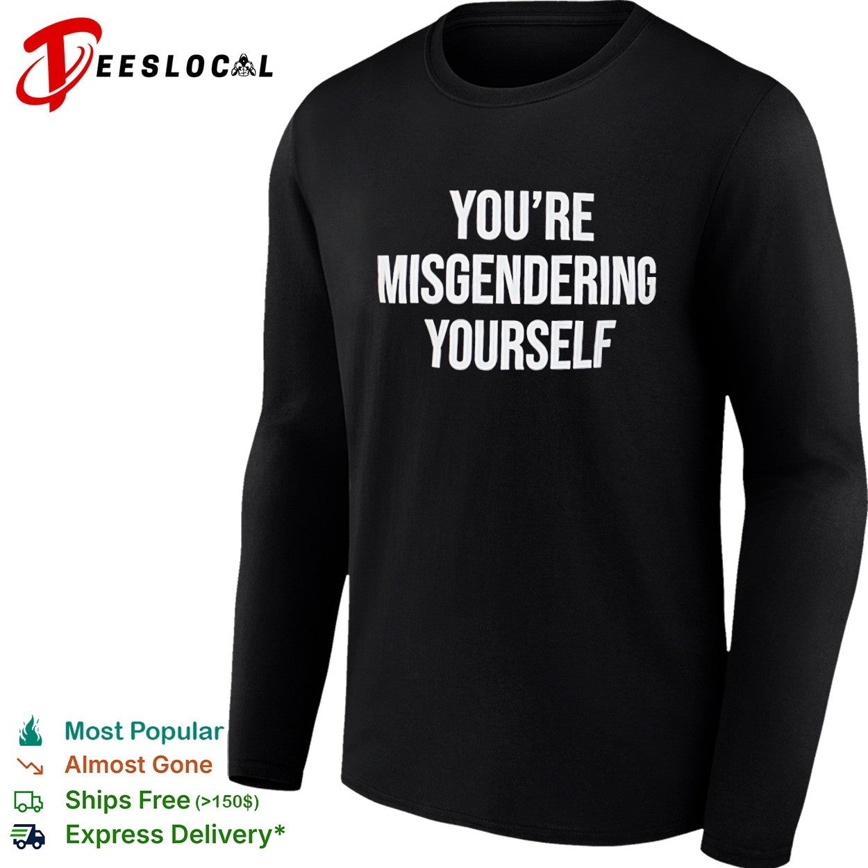 You’re misgendering yourself shirt