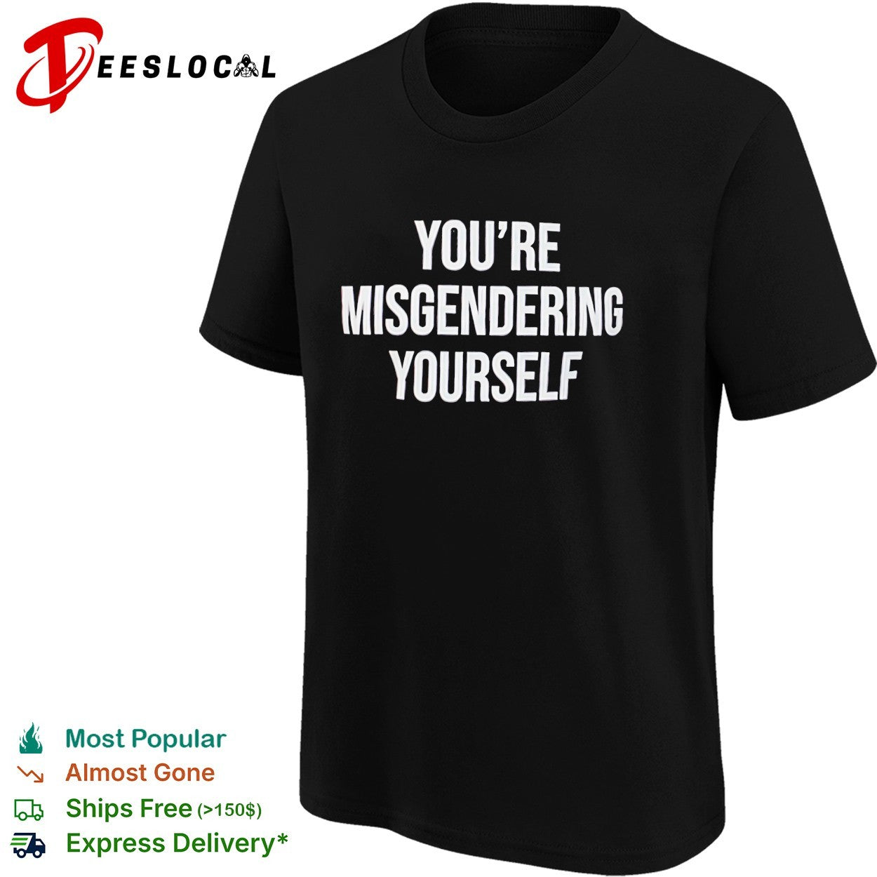 You’re misgendering yourself shirt