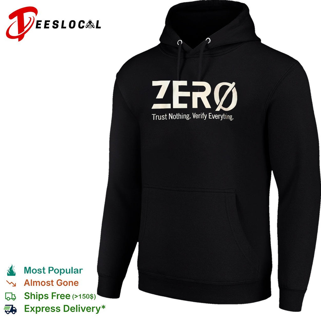 Zero Trust Nothing Verify Everything shirt