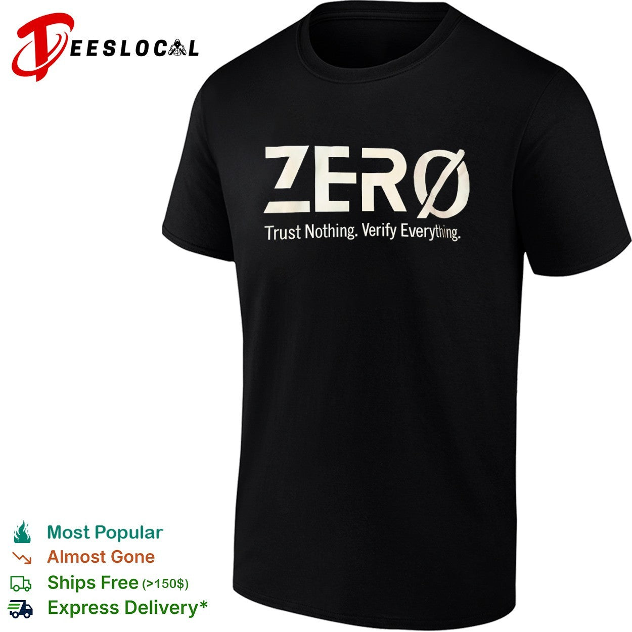 Zero Trust Nothing Verify Everything shirt