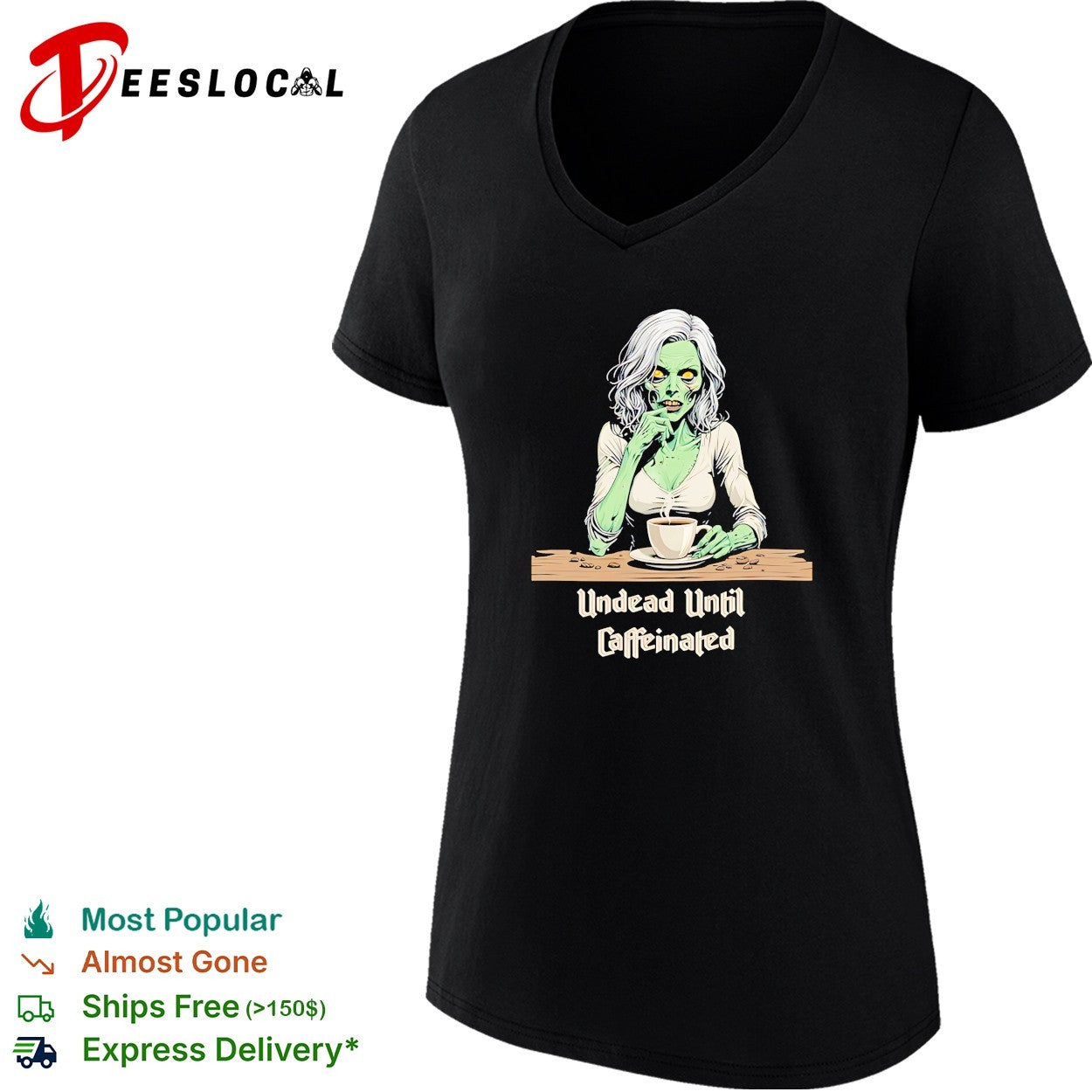 Zombie undead until caffeinated coffee shirt