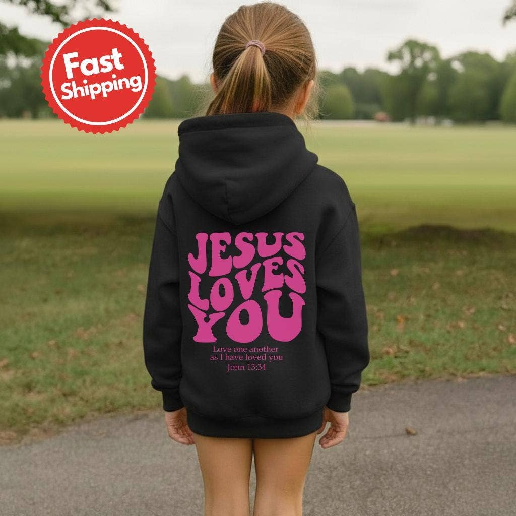 Jesus Loves You Christian Youth Hoodie T-Shirts, Sweatshirt | PodTeesHub.com