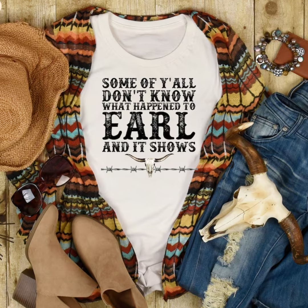 Some of Y'all Don't Know What Happened To Earl Graphic Tee Hoodie, Sweatshirt | PodTeesHub.com