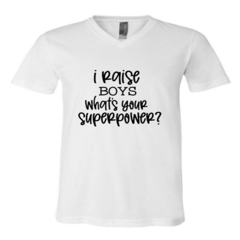I Raise Boys, What's Your Superpower Tee Hoodie, Sweatshirt | PodTeesHub.com
