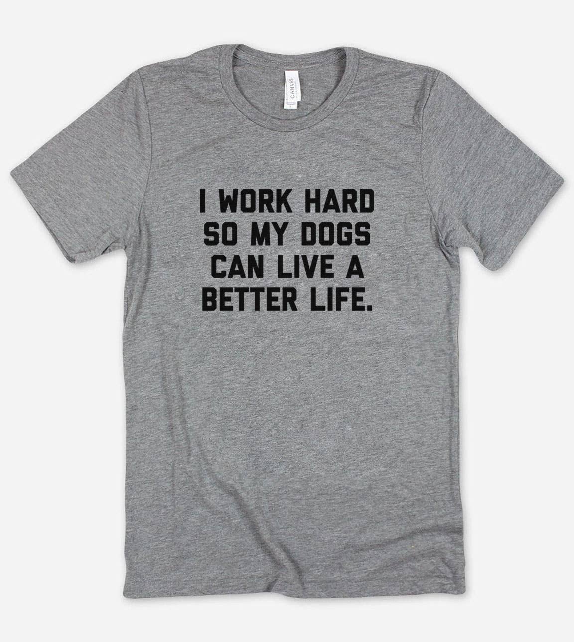 I  Work Hard So My Dog - Funny Dogs Sassy Nerd T-Shirt Hoodie, Sweatshirt | PodTeesHub.com