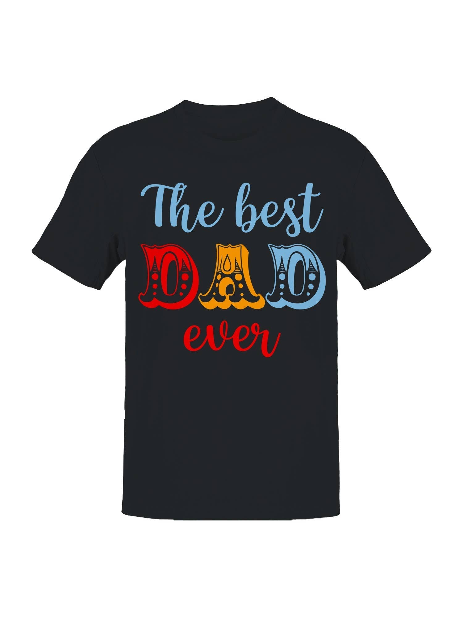 Best Dad Ever T-Shirt Men's T-Shirt Hoodie, Sweatshirt | PodTeesHub.com