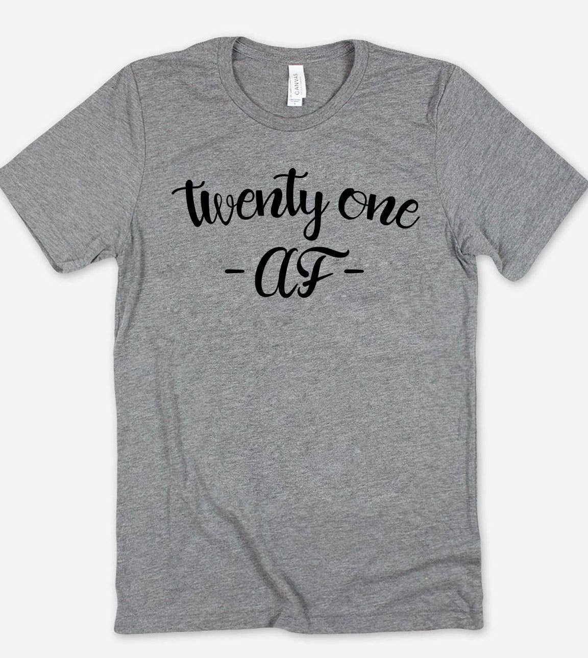 Twenty One Af - 21 Birthday Funny Nerd Sassy Cute T-Shirt Hoodie, Sweatshirt | PodTeesHub.com