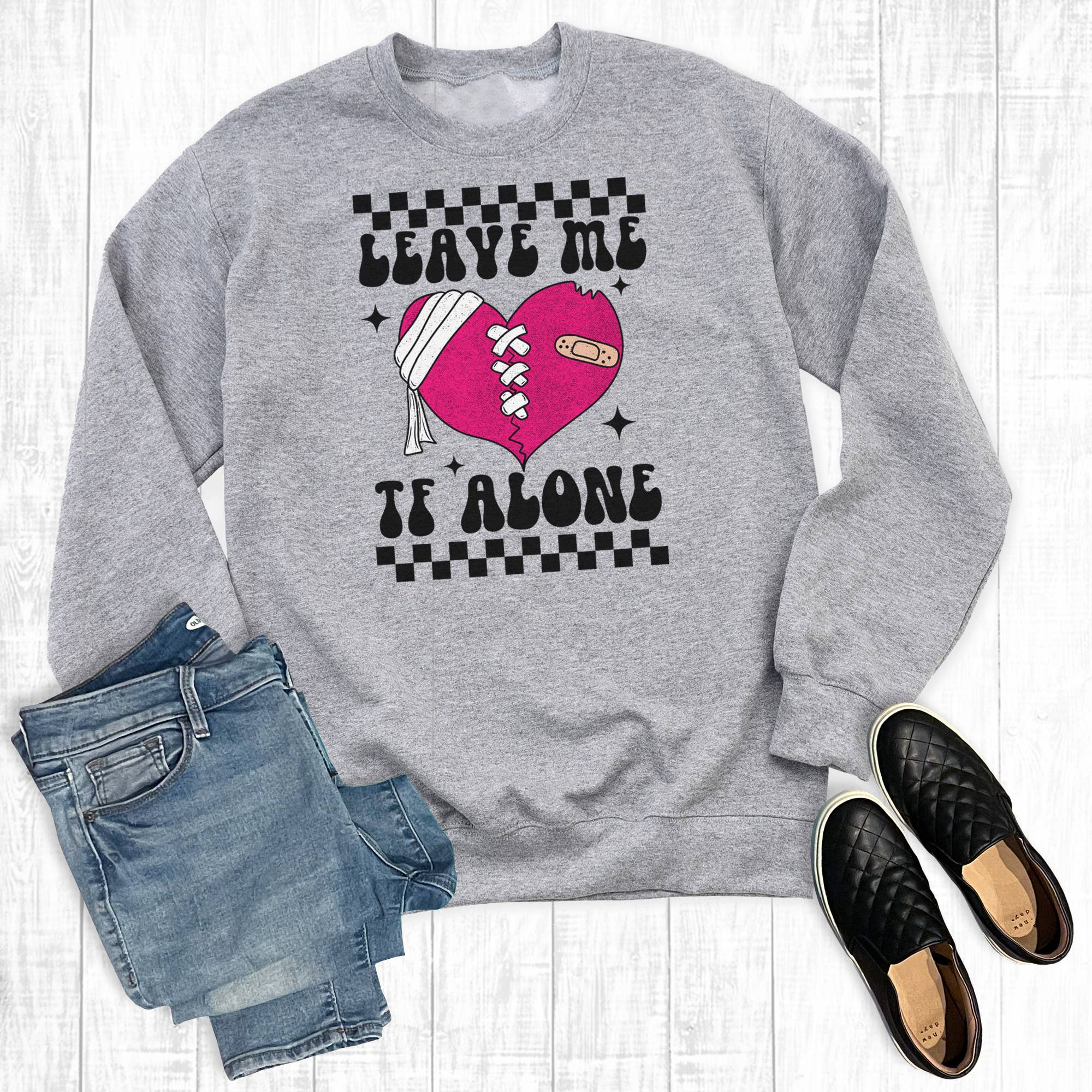 Leave Me Tf Alone Sweatshirt T-Shirts, Hoodie | PodTeesHub.com