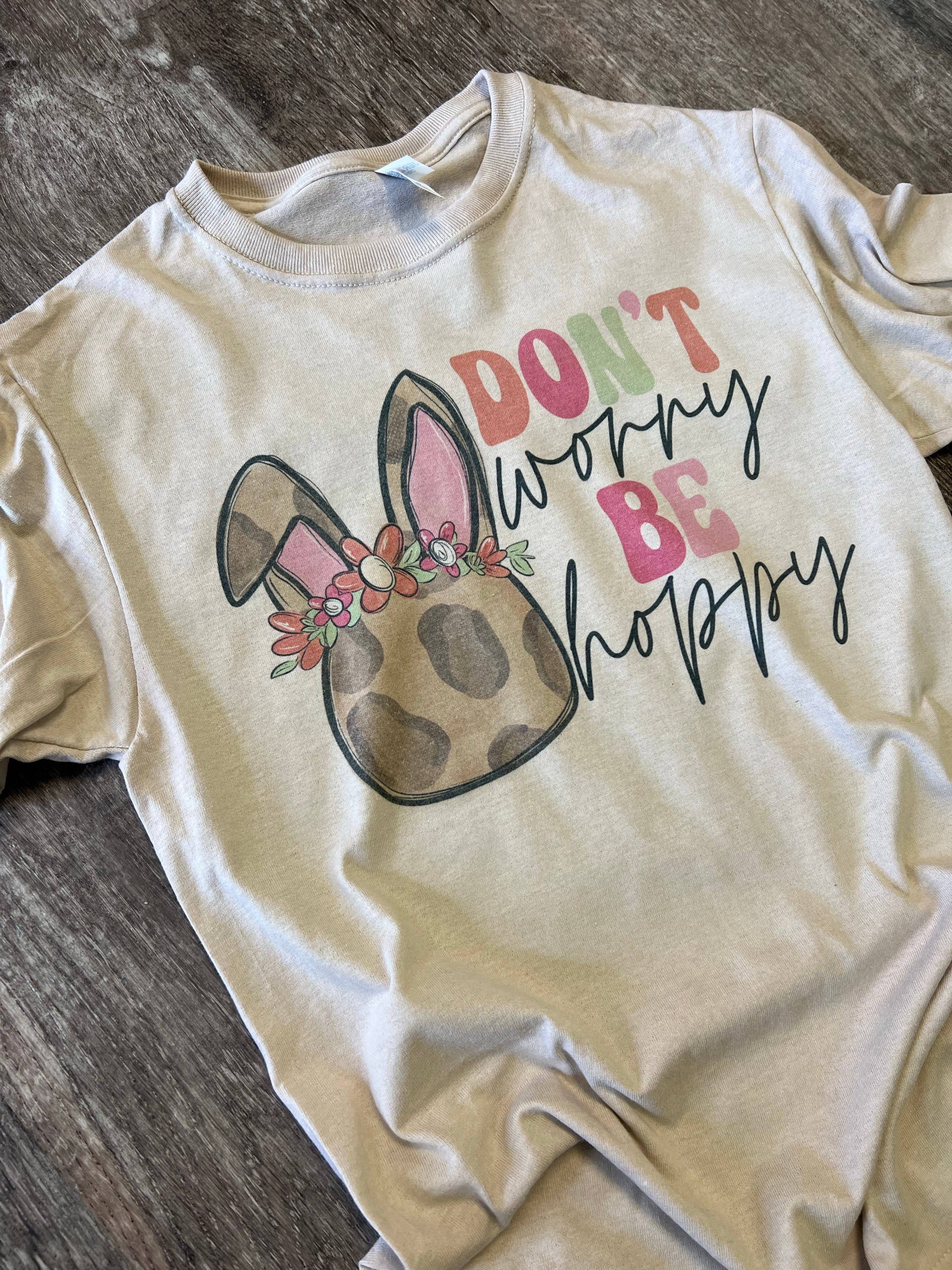 Don't Worry Be Hoppy On Sand Tee Hoodie, Sweatshirt | PodTeesHub.com
