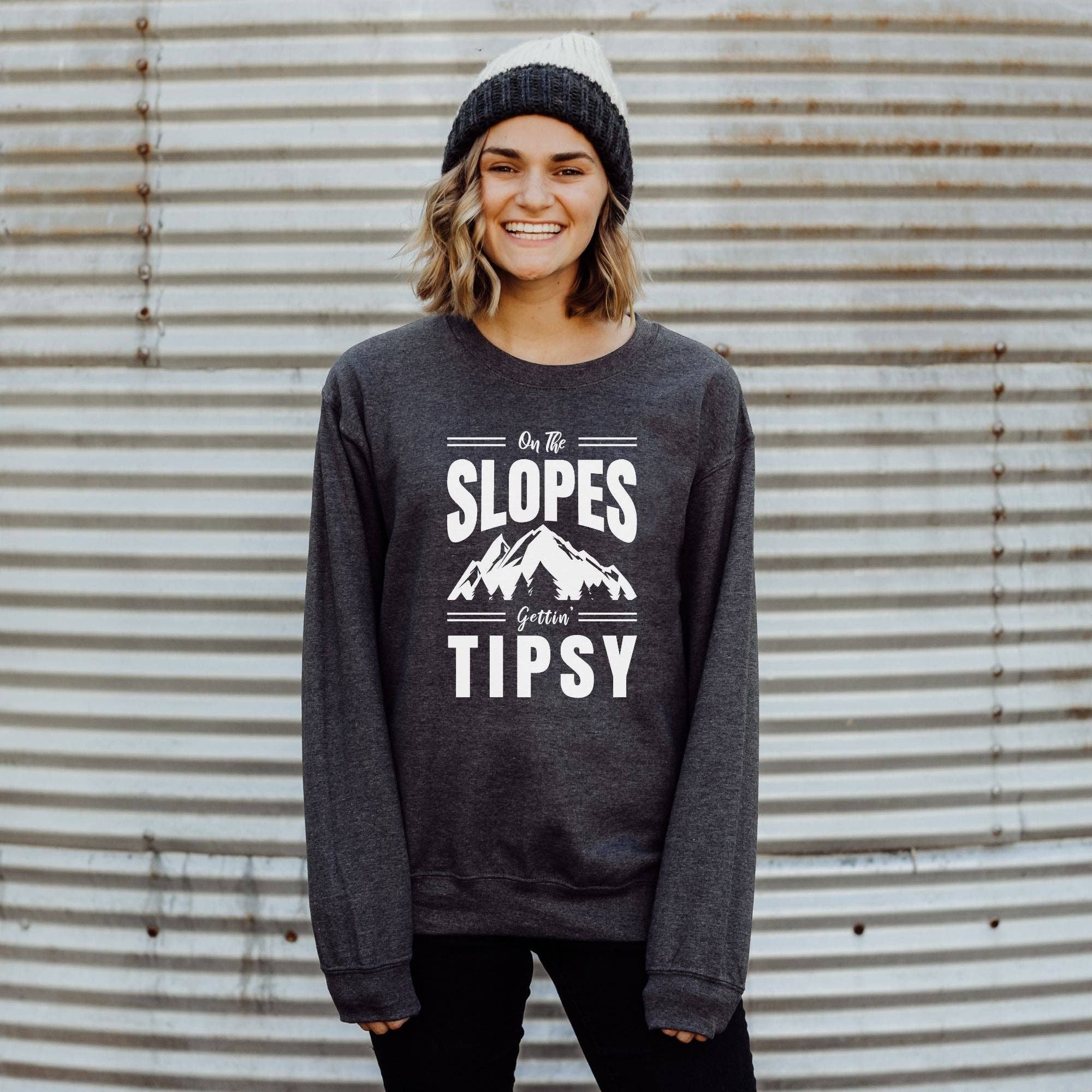 On the Slopes Tipsy Ski & Snowboard Unisex Sweatshirt T-Shirts, Hoodie | PodTeesHub.com