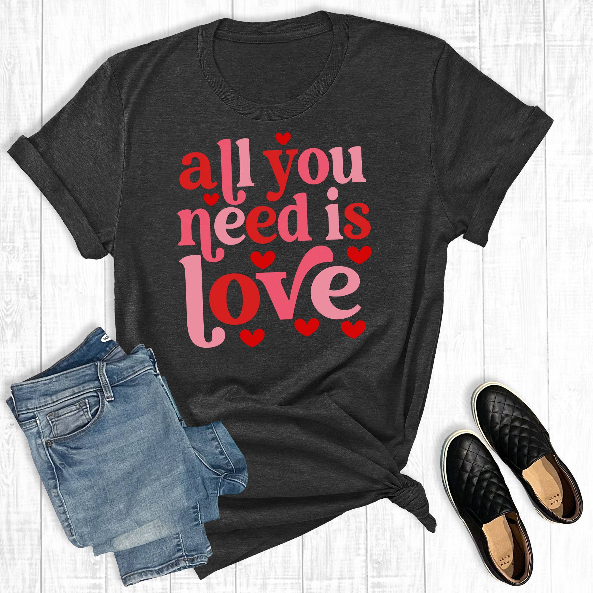 Valentine's Day All You Need Is Love Graphic Tee Hoodie, Sweatshirt | PodTeesHub.com