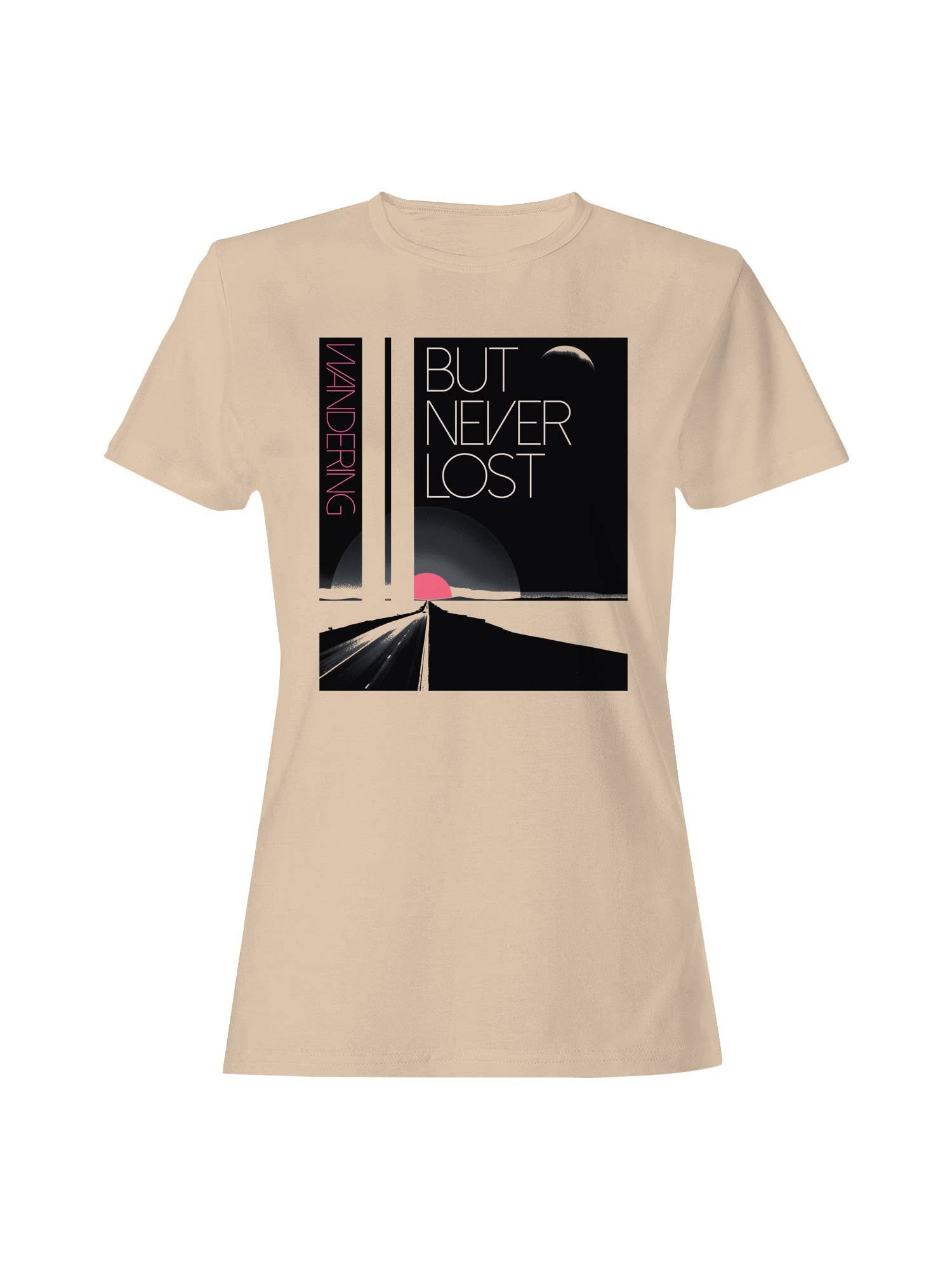 Wandering But Never Lost Design Women's T-Shirt Hoodie, Sweatshirt | PodTeesHub.com