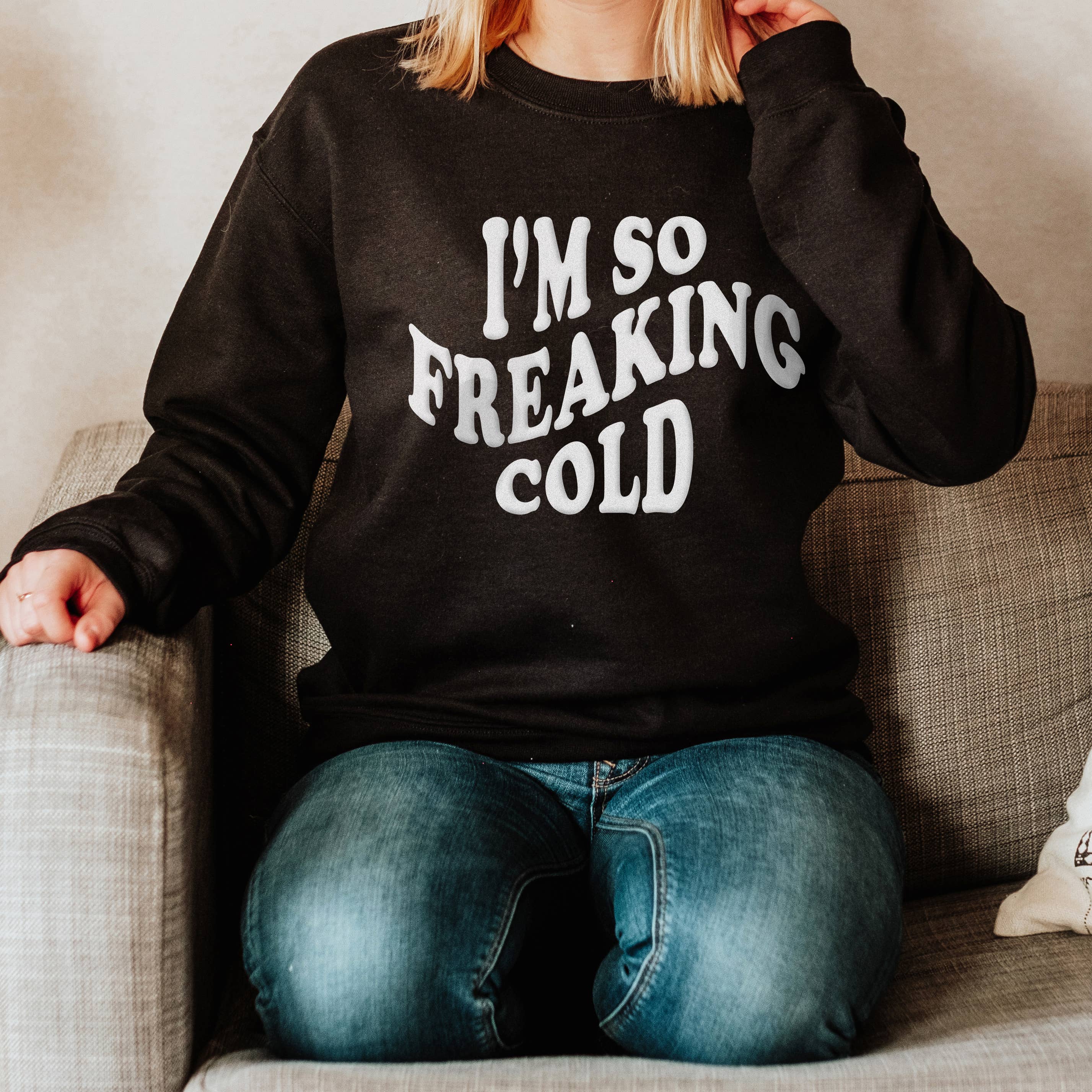 So Freaking Cold Crewneck Sweatshirt | Sizes S-2XL T-Shirts, Hoodie | PodTeesHub.com