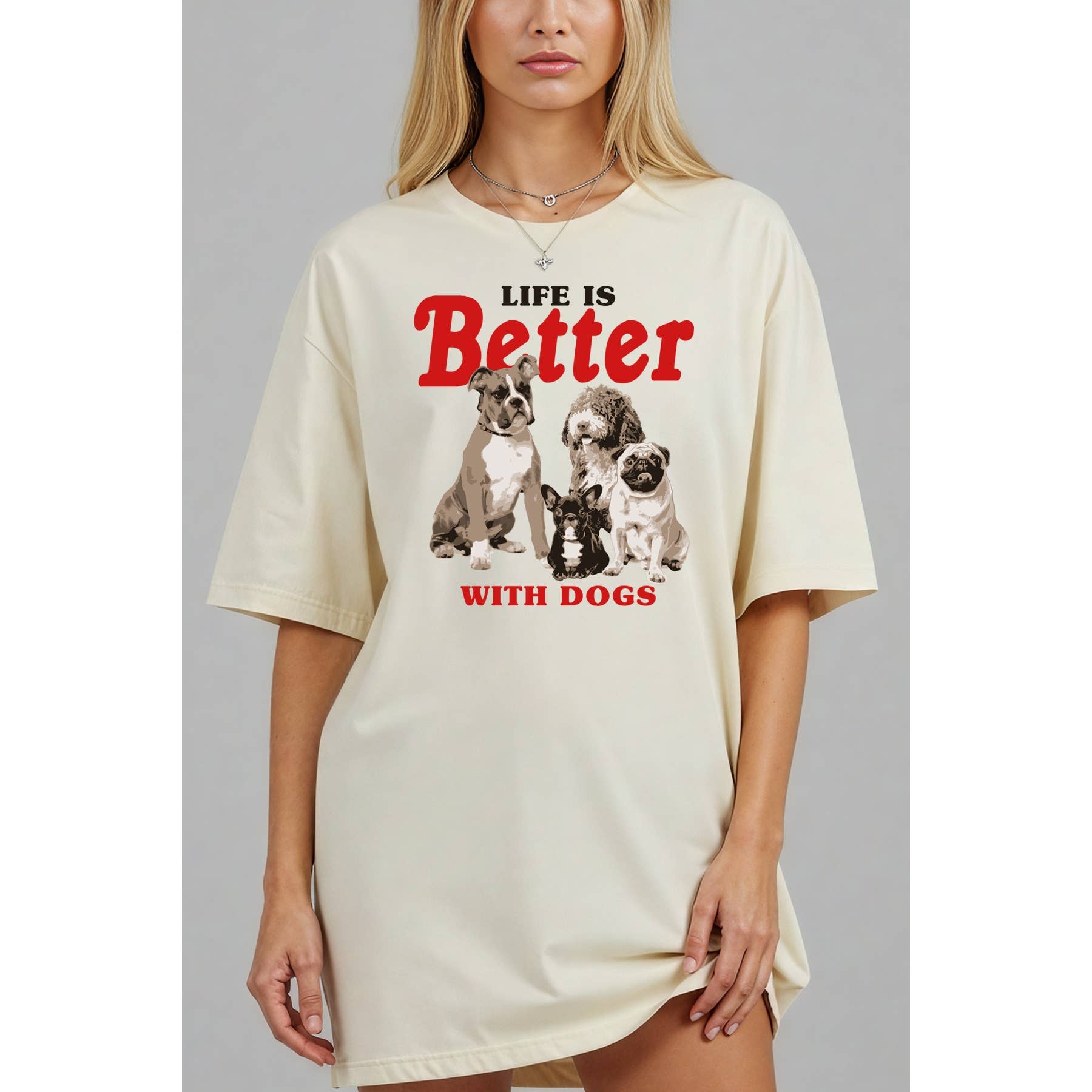 Life Is Better with Dogs - Boots Oversized Unisex Tee Hoodie, Sweatshirt | PodTeesHub.com