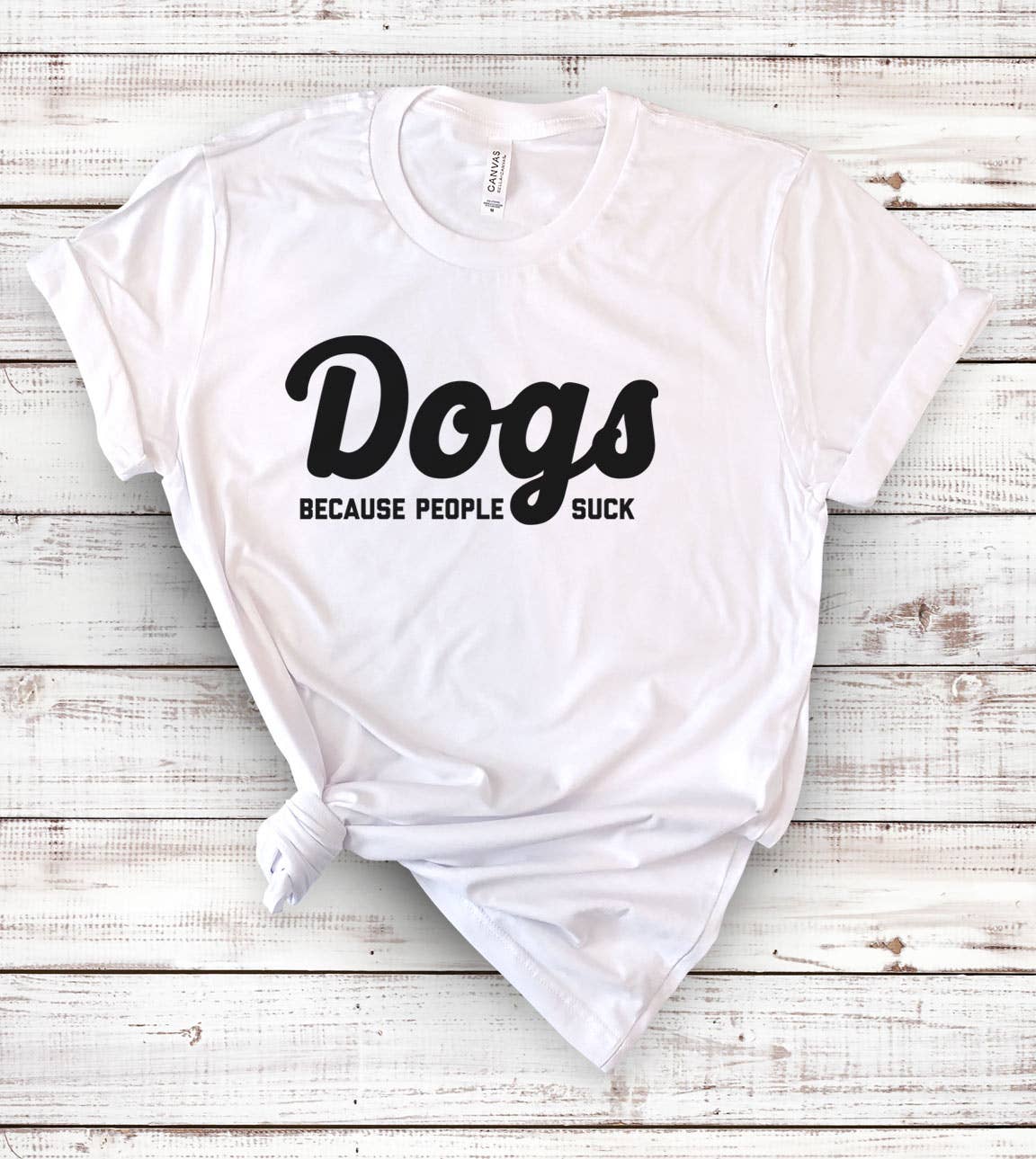 Dogs Because People Suck - Funny Sassy Dogs Nerd T-Shirt Hoodie, Sweatshirt | PodTeesHub.com