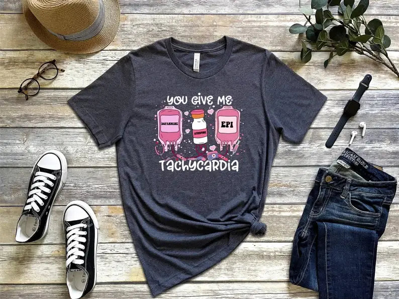 You Give Me Tachycardia T-Shirt Hoodie, Sweatshirt | PodTeesHub.com