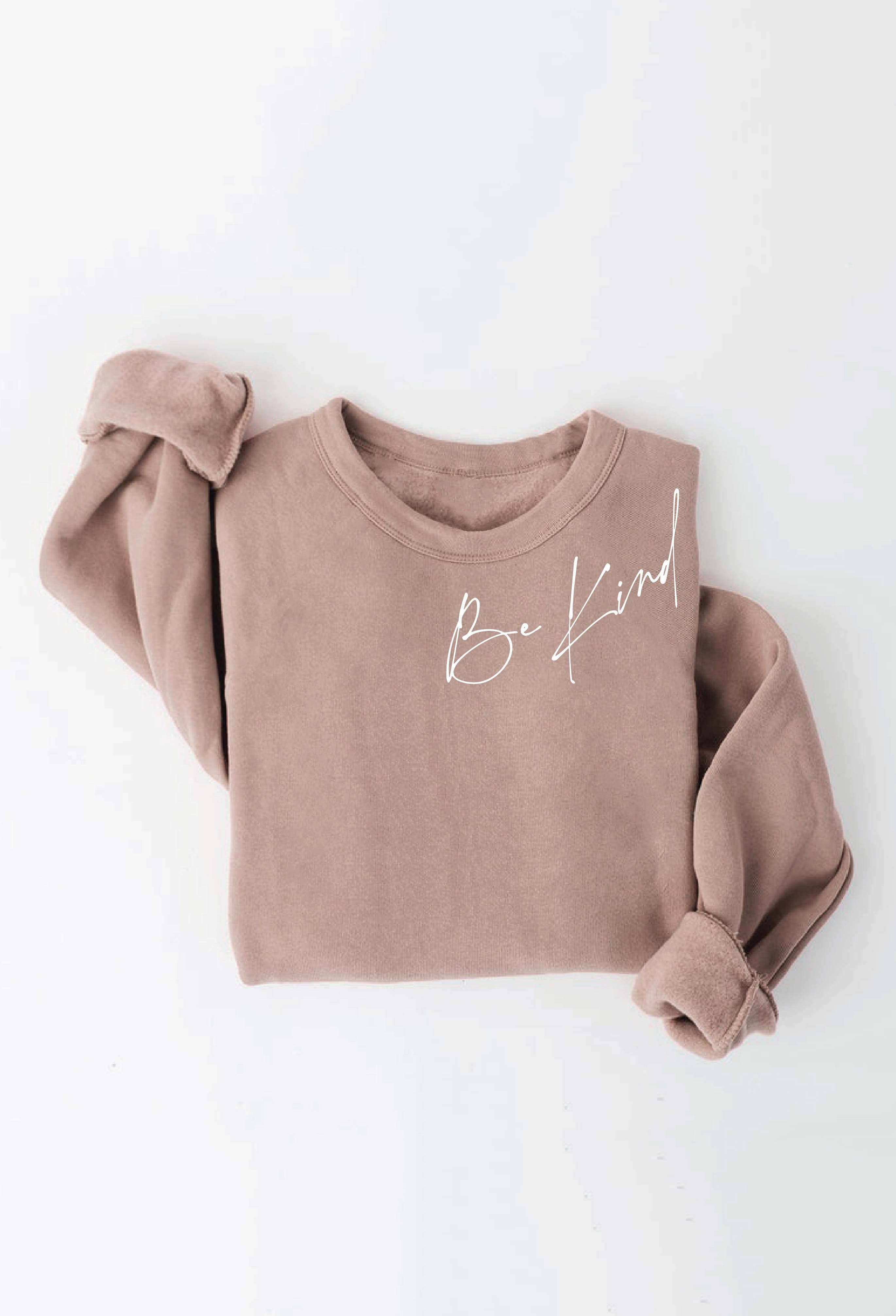 Be Kind Graphic Sweatshirt T-Shirts, Hoodie | PodTeesHub.com