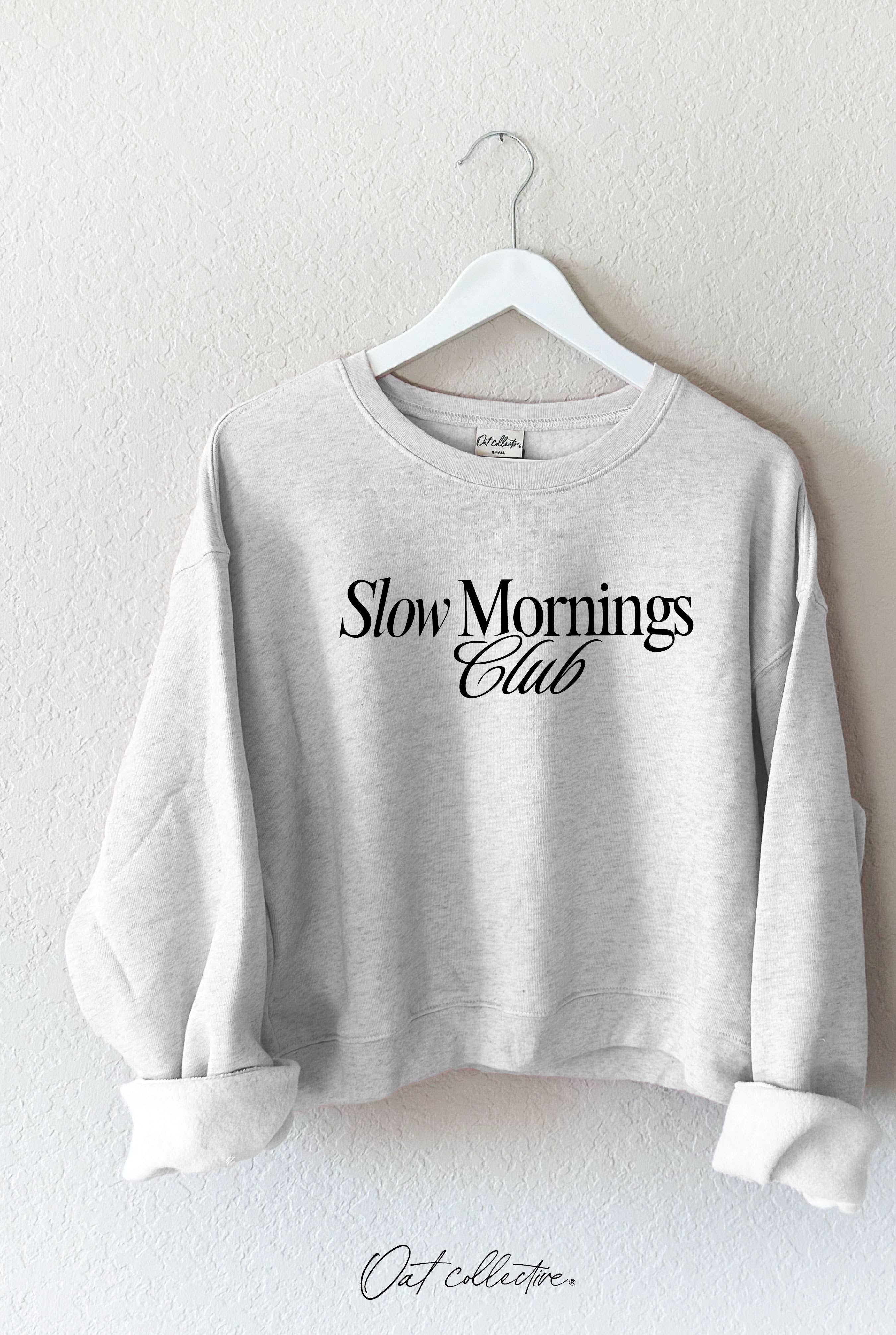 Slow Mornings Club Mid Cropped Graphic Sweatshirt T-Shirts, Hoodie | PodTeesHub.com