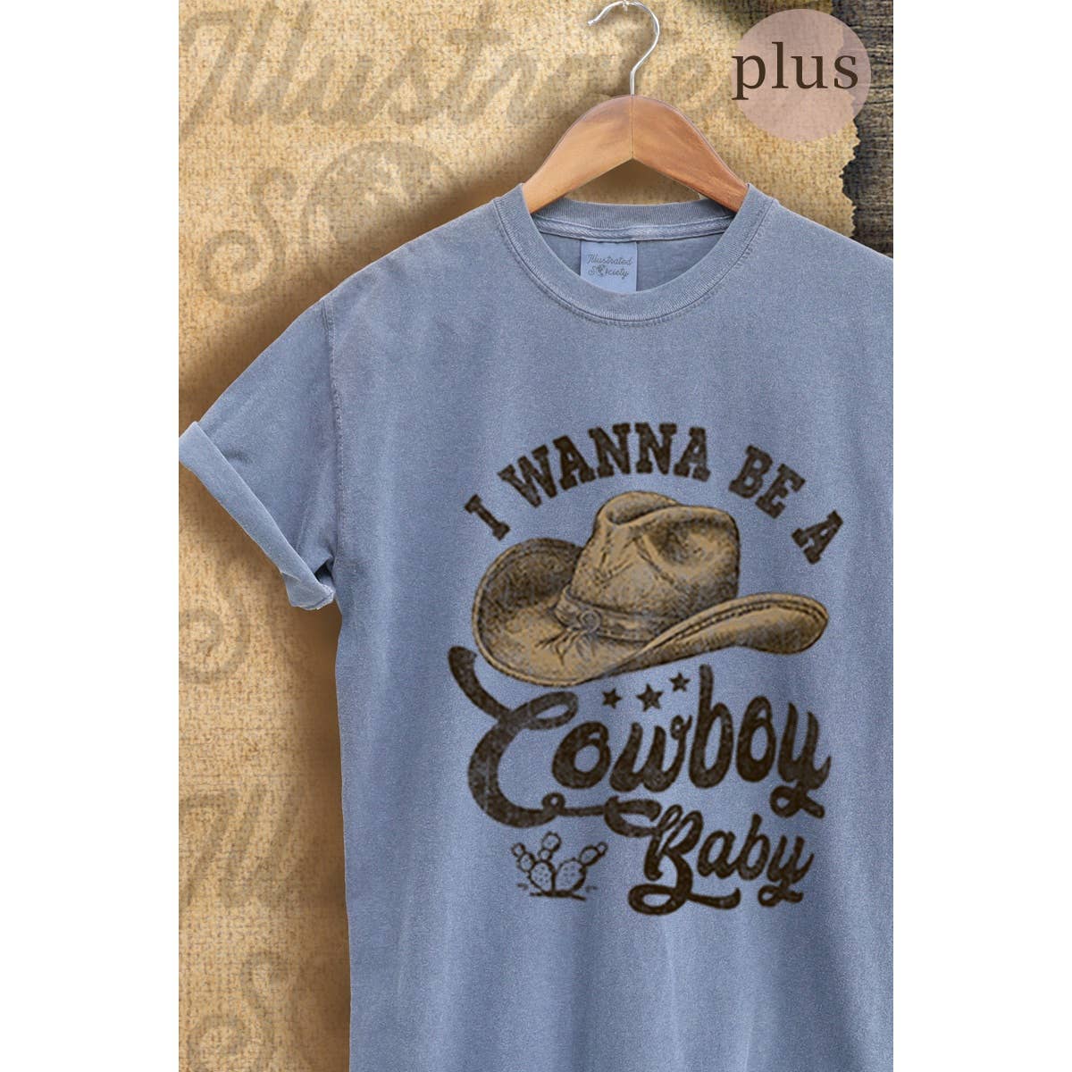 I Wanna Be A Cowboy Baby Vintage Graphic Plus Tee Hoodie, Sweatshirt | PodTeesHub.com