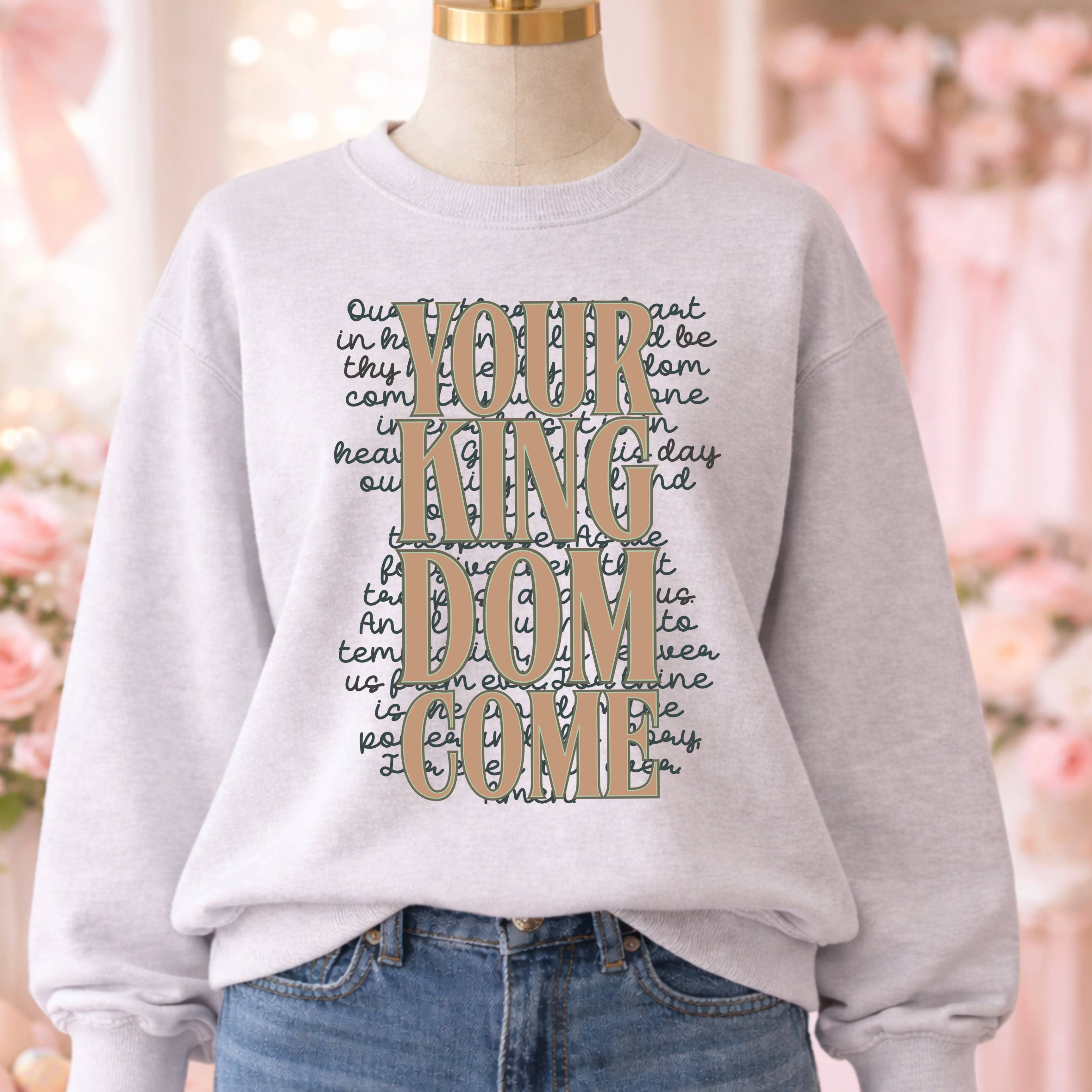 Your Kingdom Come Christian Sweatshirt | Gildan Brand T-Shirts, Hoodie | PodTeesHub.com
