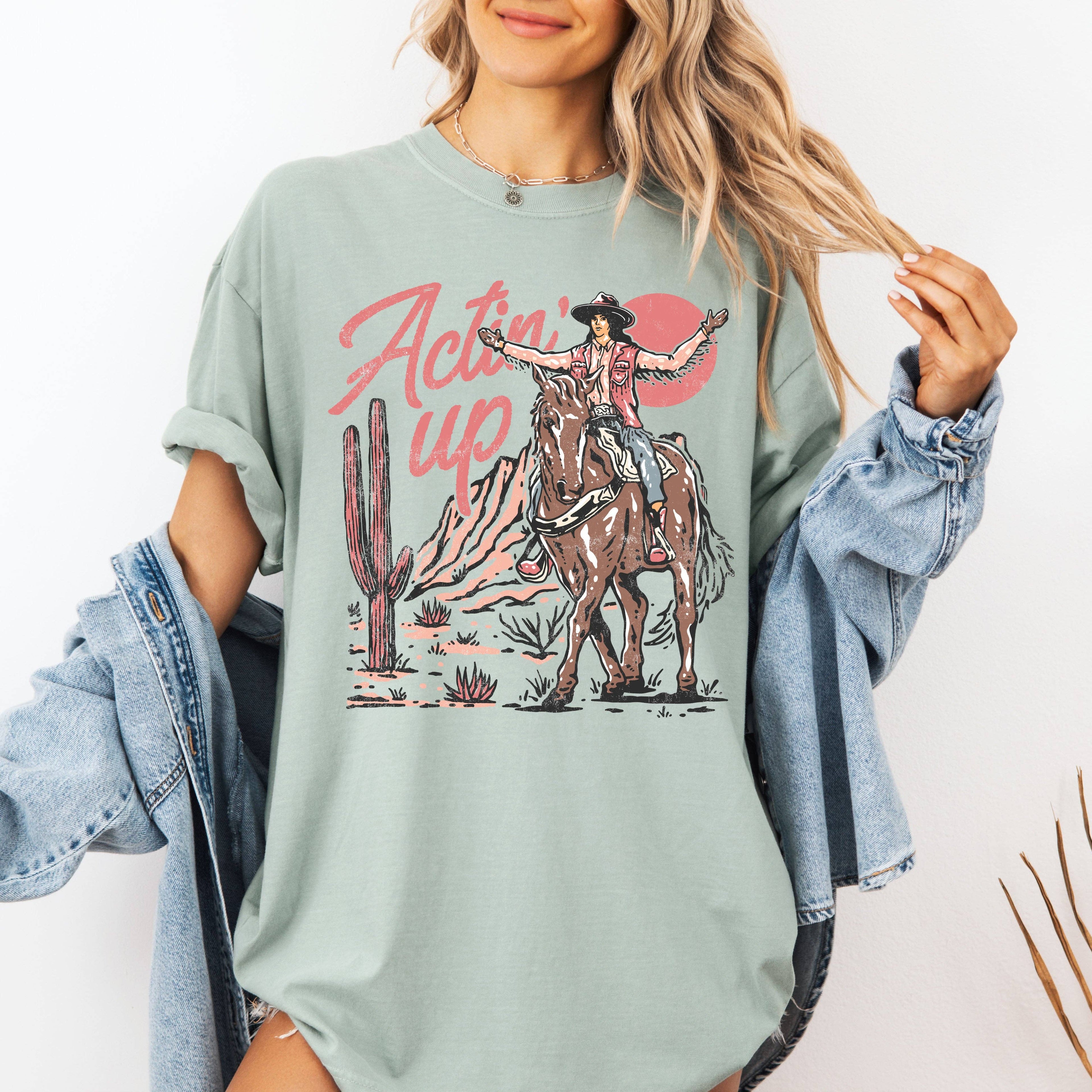 Actin' Up Cowgirl Western Country Desert Mother's Day Tshirt Hoodie, Sweatshirt | PodTeesHub.com