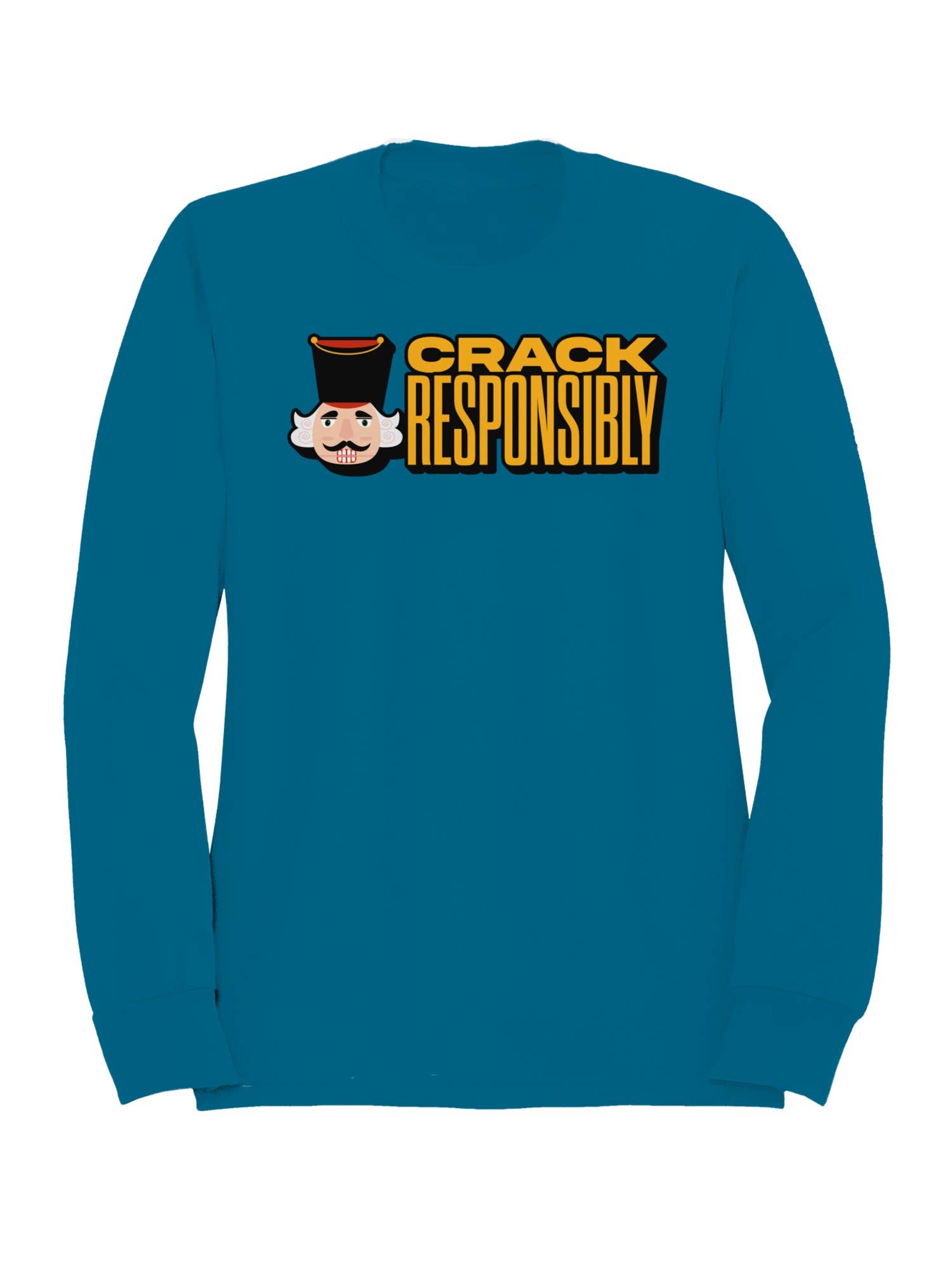 Crack Responsibly Nutcracker Graphic Women's Sweatshirt T-Shirts, Hoodie | PodTeesHub.com