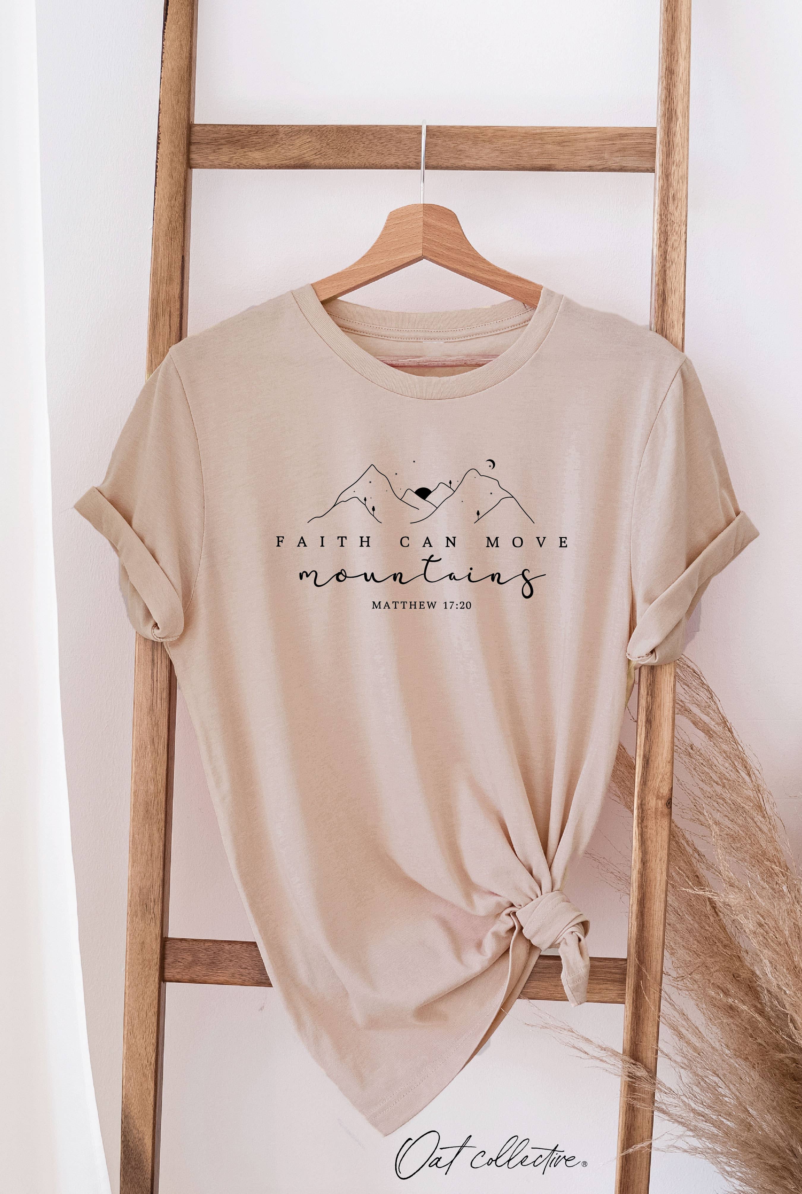 Faith Can Move Mountains Graphic T-Shirt Hoodie, Sweatshirt | PodTeesHub.com