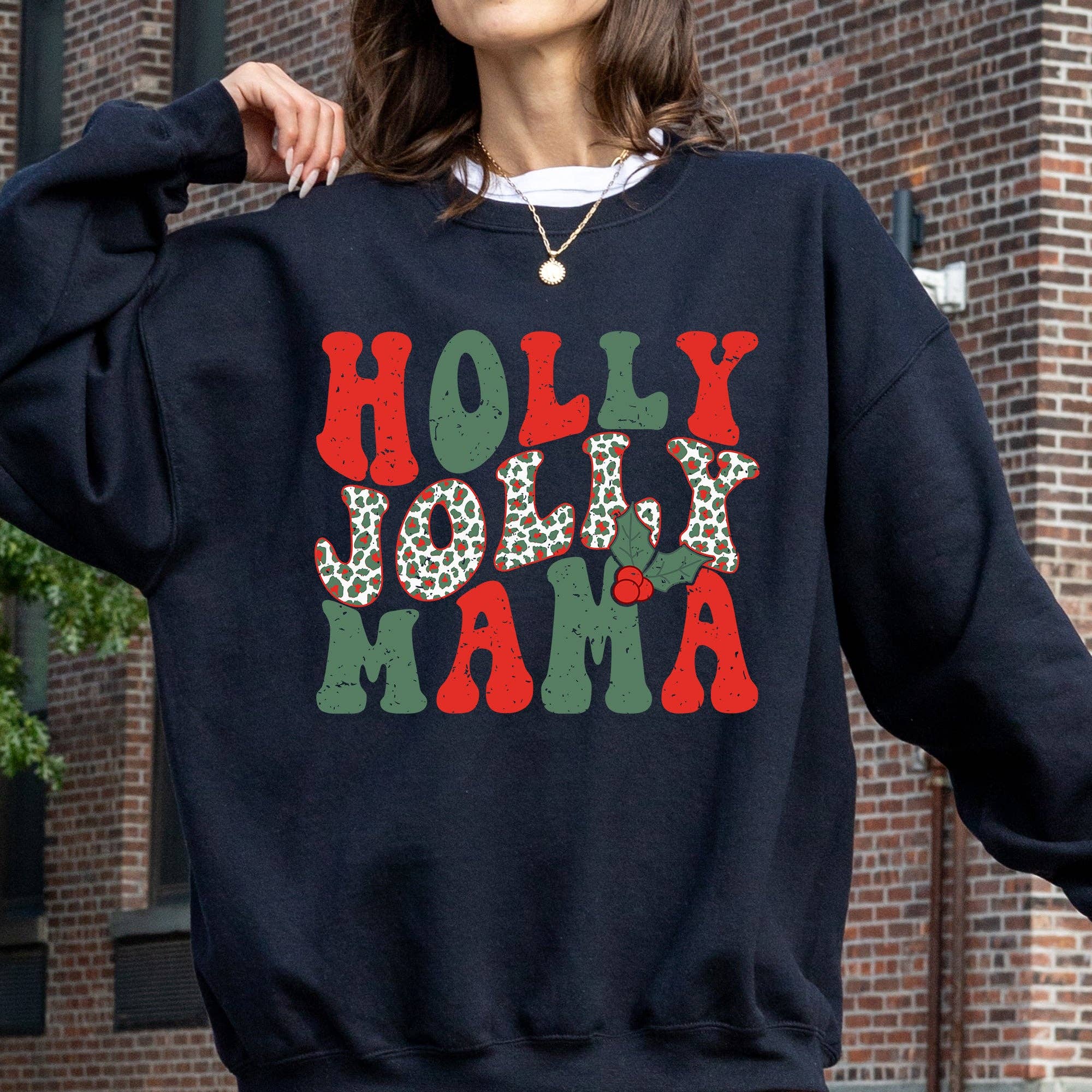 Holly Jolly Mama, Christmas, Winter, Santa, Xmas Sweatshirt T-Shirts, Hoodie | PodTeesHub.com