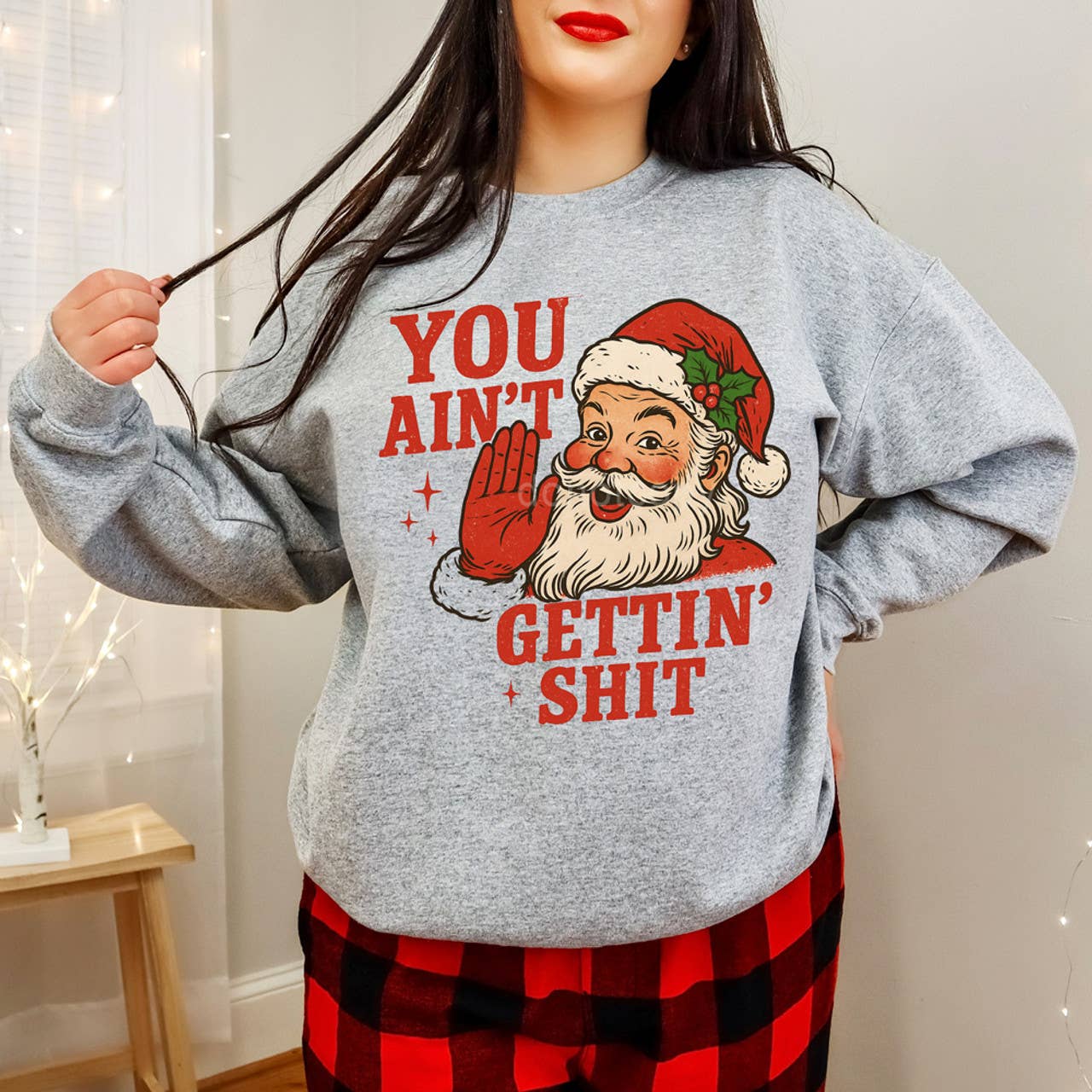 You Ain't Gettin' Shit Santa Claus Sweatshirt T-Shirts, Hoodie | PodTeesHub.com