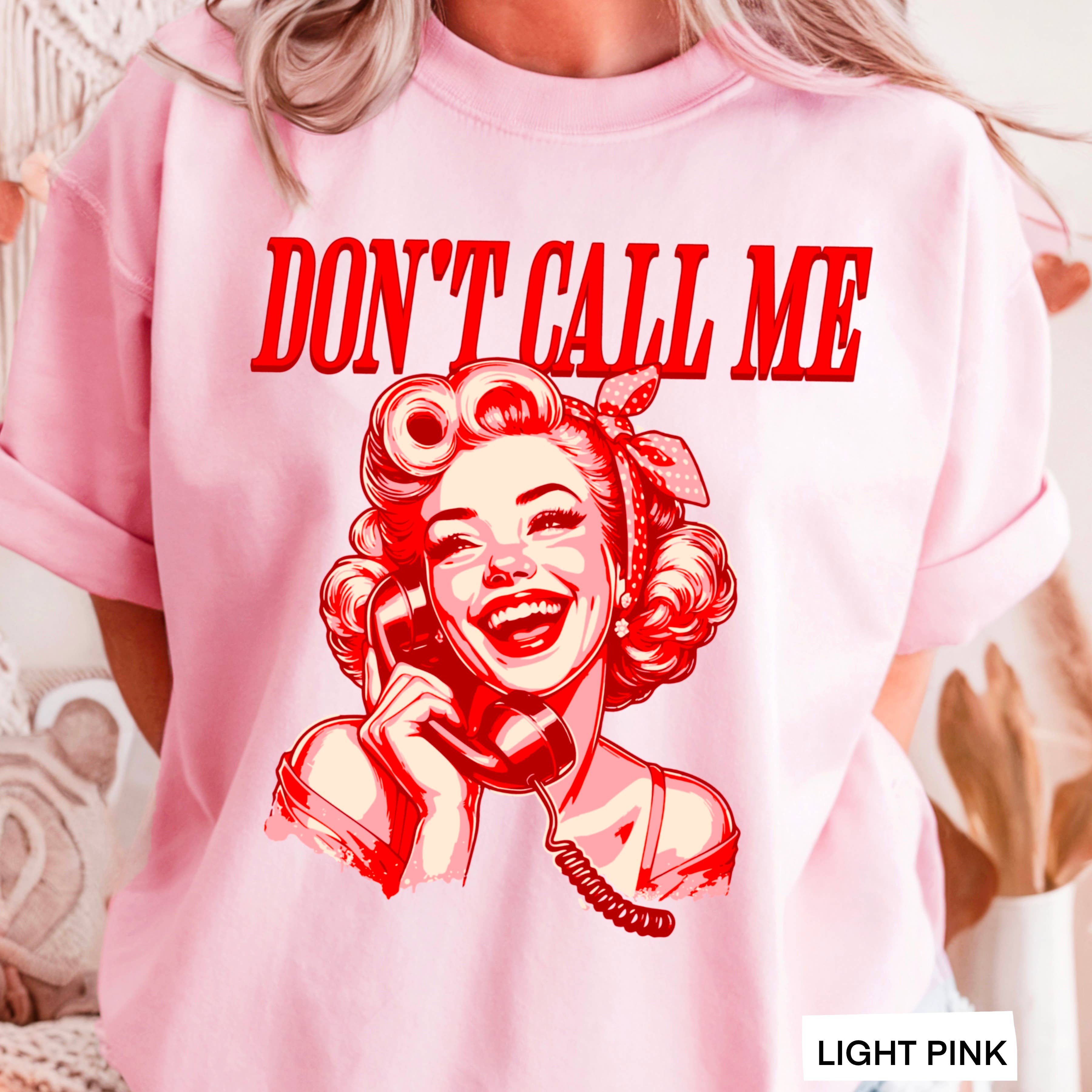 Don’T Call Me Anti- Valentines Graphic Shirt | Gildan Hoodie, Sweatshirt | PodTeesHub.com
