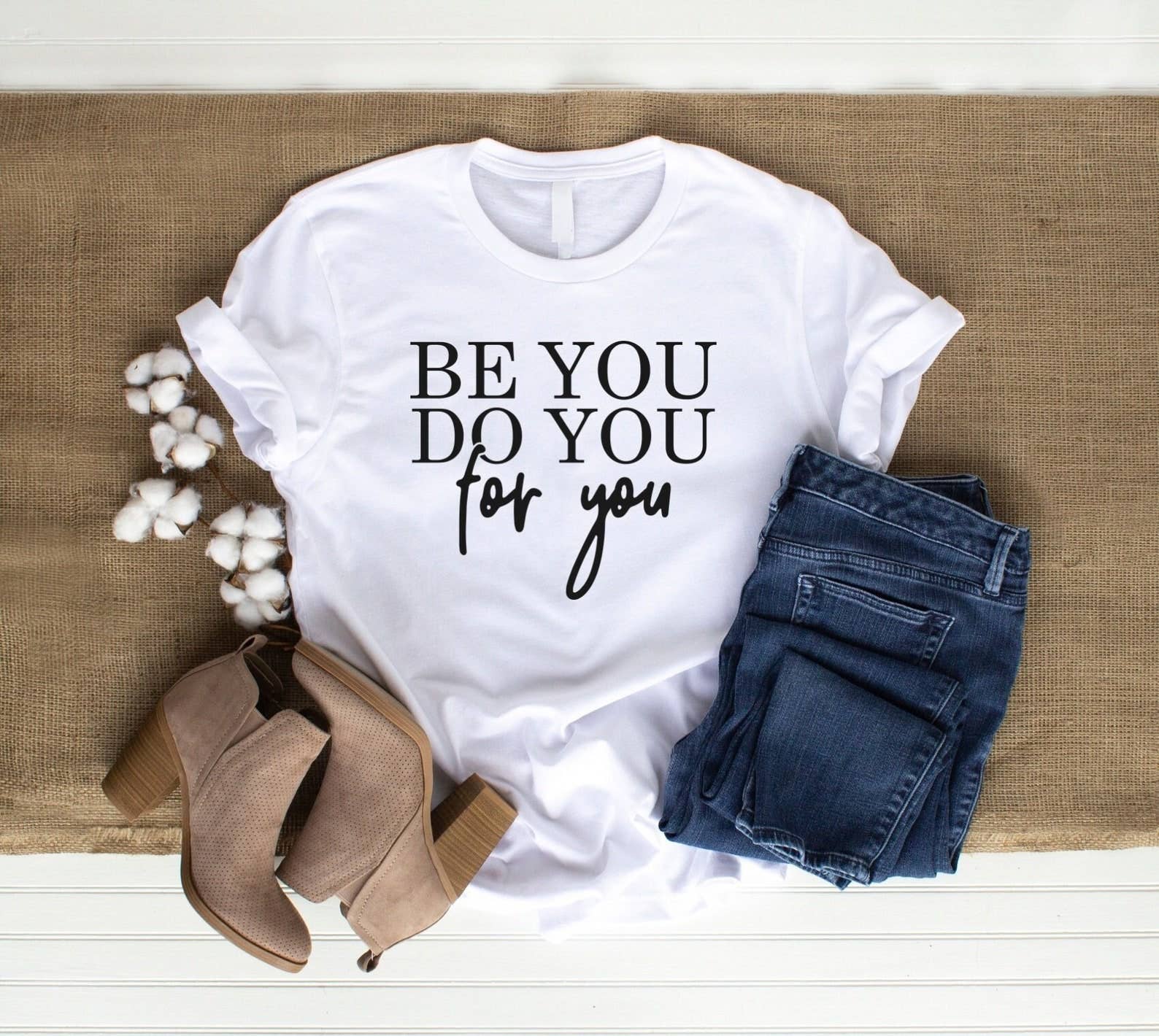 Be You Do You For You T-Shirt Hoodie, Sweatshirt | PodTeesHub.com