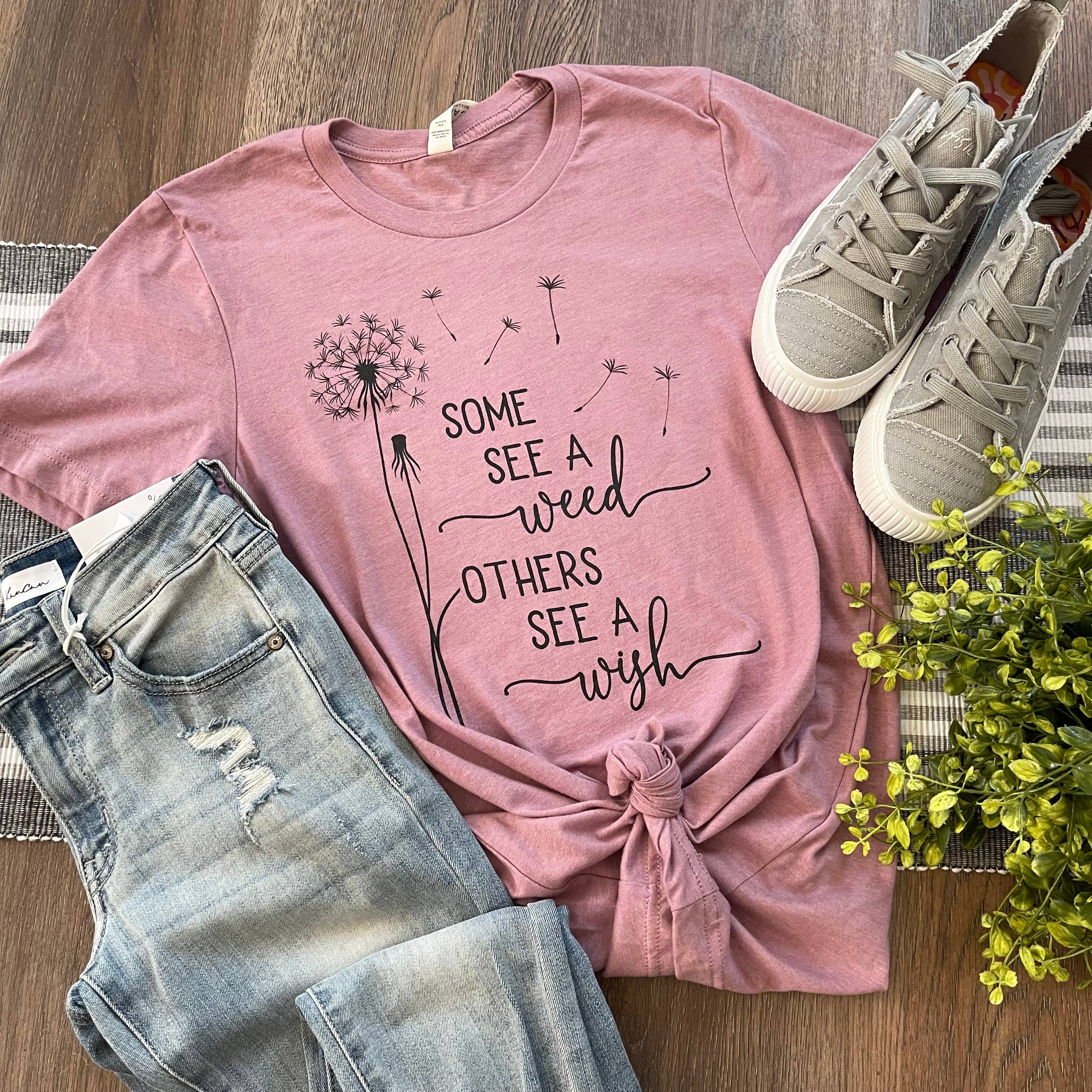 Some See A Weed, Others See A Wish Dandelion Tee Hoodie, Sweatshirt | PodTeesHub.com