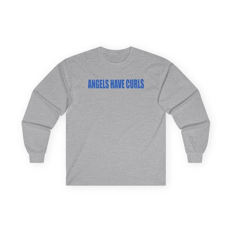 angels have curls unisex long sleeve t-shirt Hoodie, Sweatshirt | PodTeesHub.com