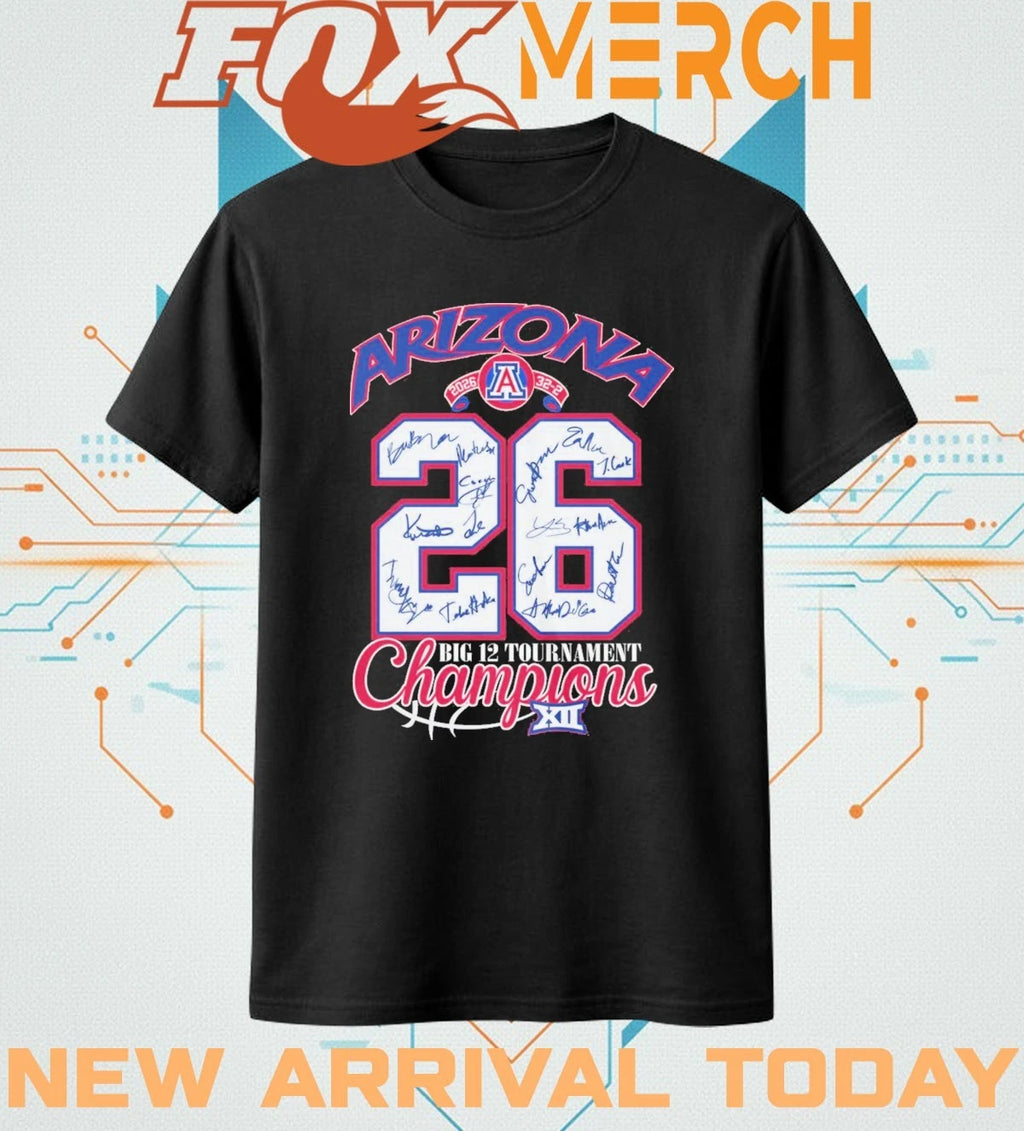 Arizona Wildcats 2026 32-2 Big 12 Tournament Champions signatures t-shirt