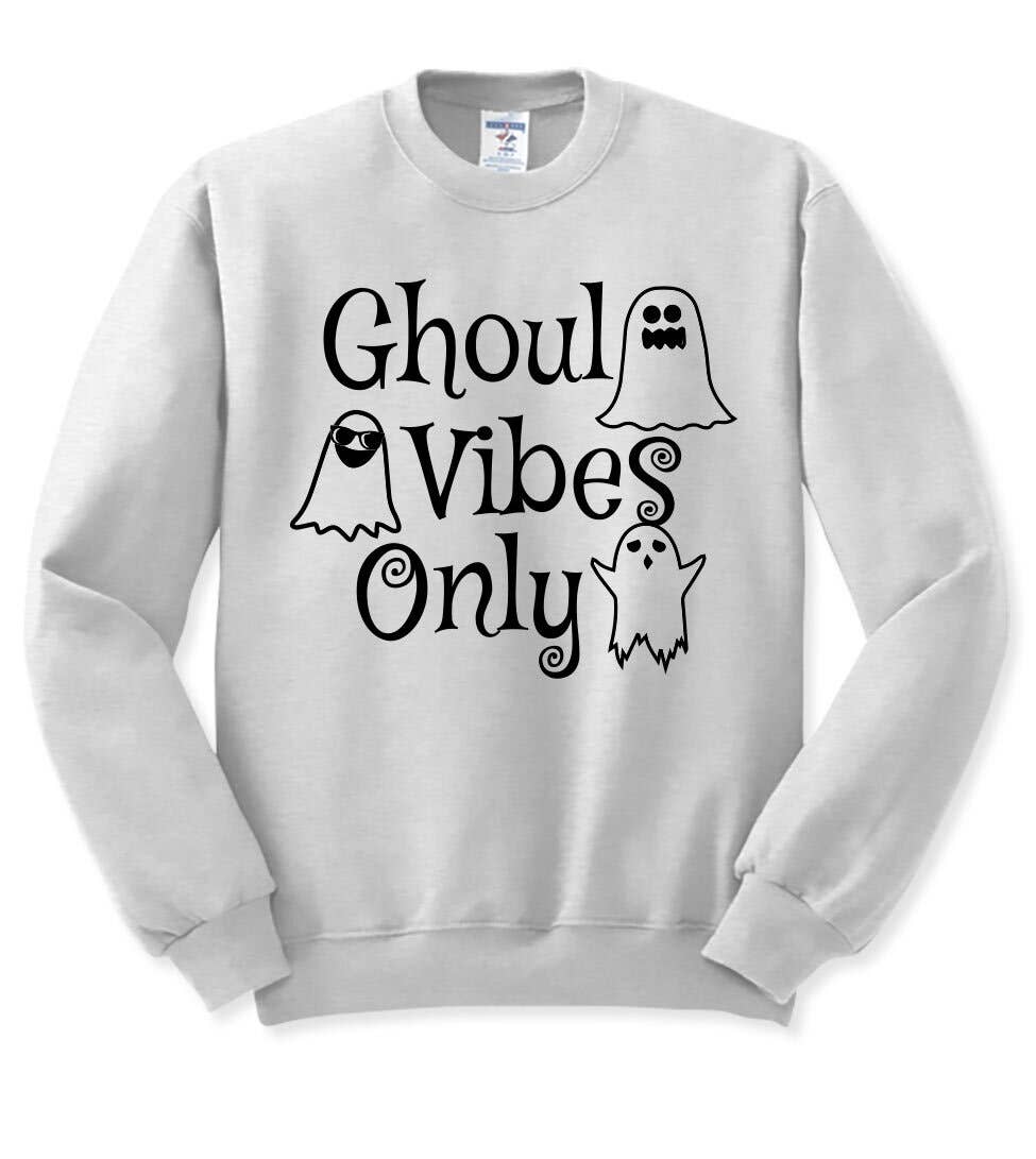 Ghoul Vibes Only - Halloween Sweatshirt T-Shirts, Hoodie | PodTeesHub.com