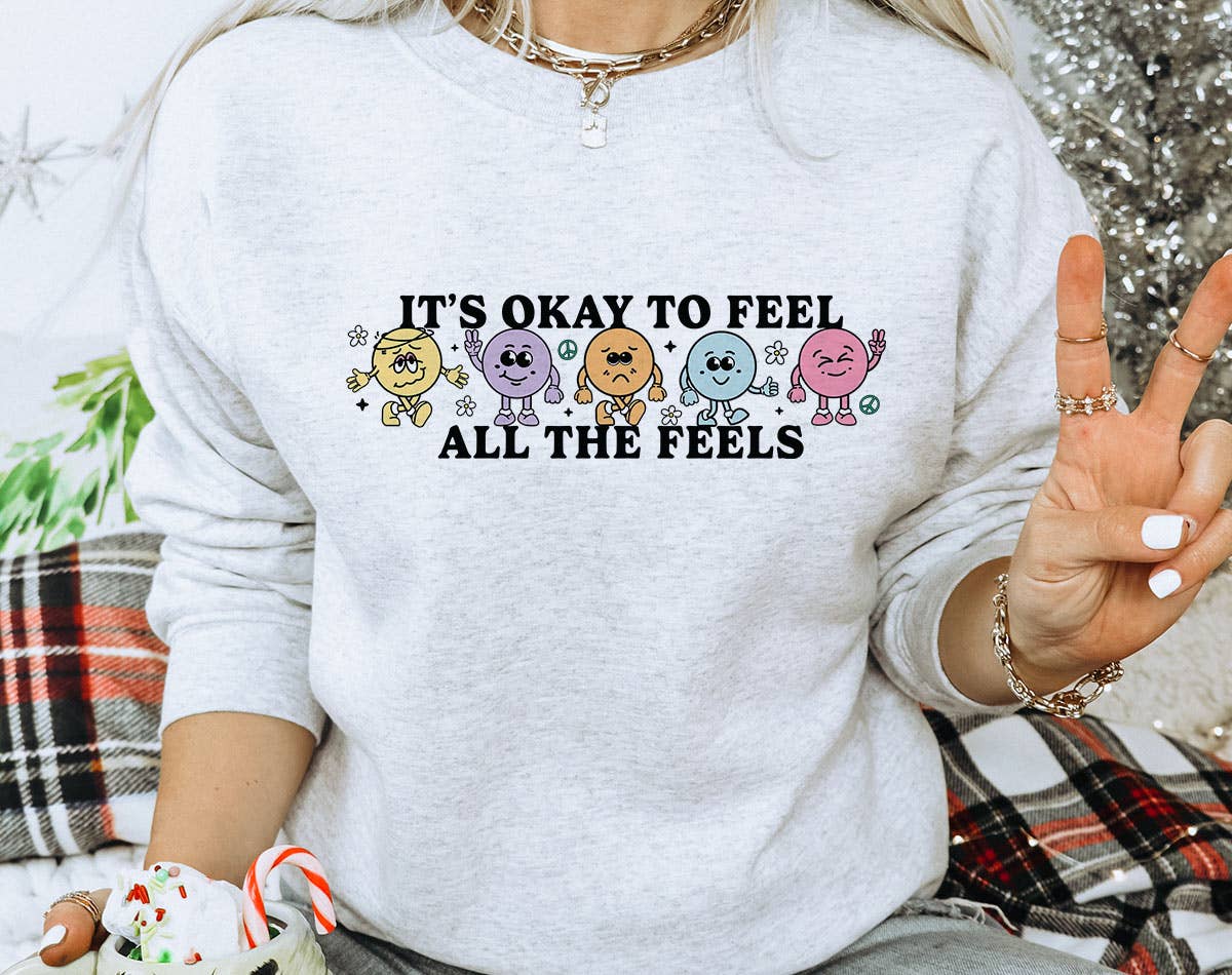 It's Okay To Feel All the Feels - Self Love Sweatshirt T-Shirts, Hoodie | PodTeesHub.com
