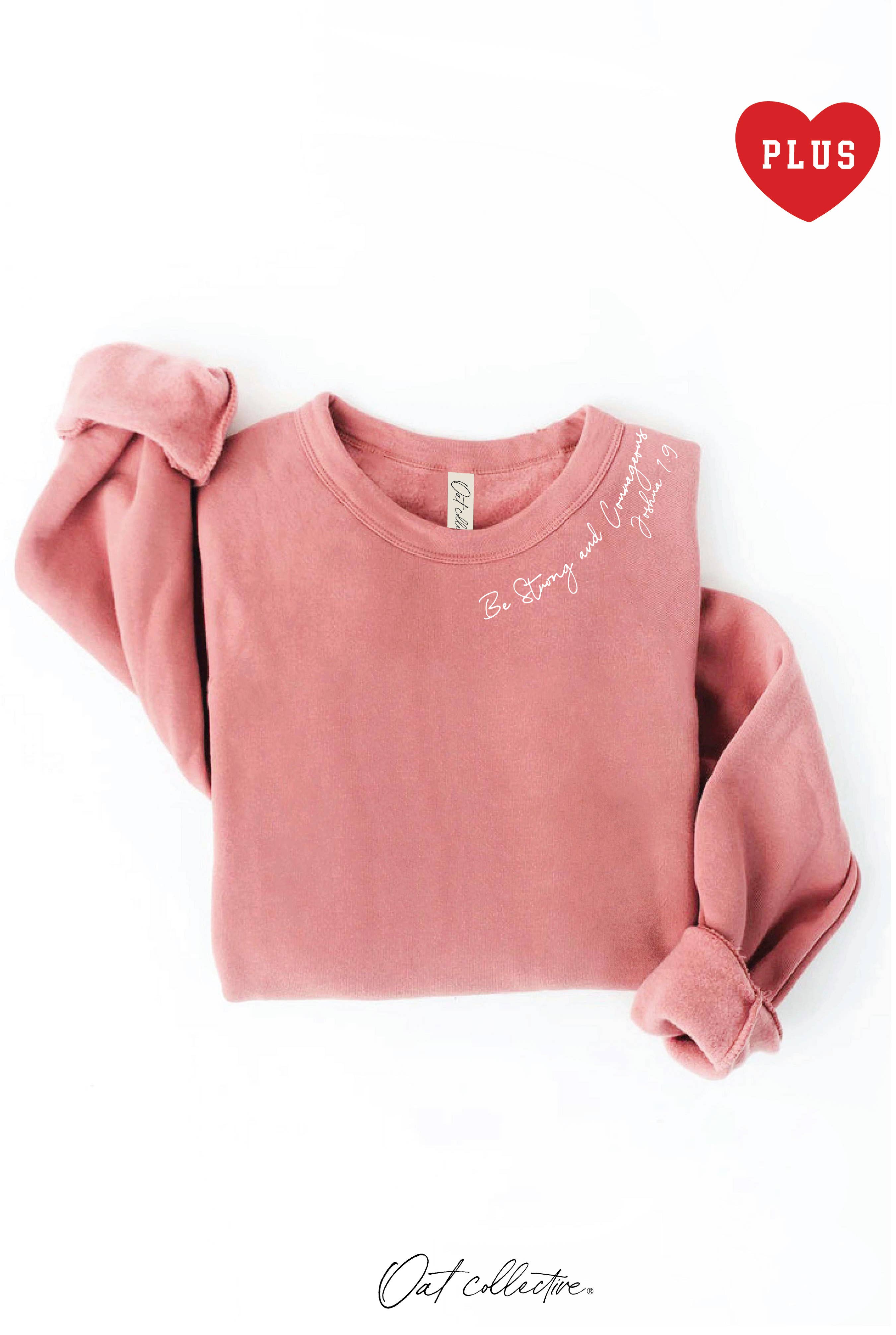Be Strong and Courageous Plus Graphic Sweatshirt T-Shirts, Hoodie | PodTeesHub.com