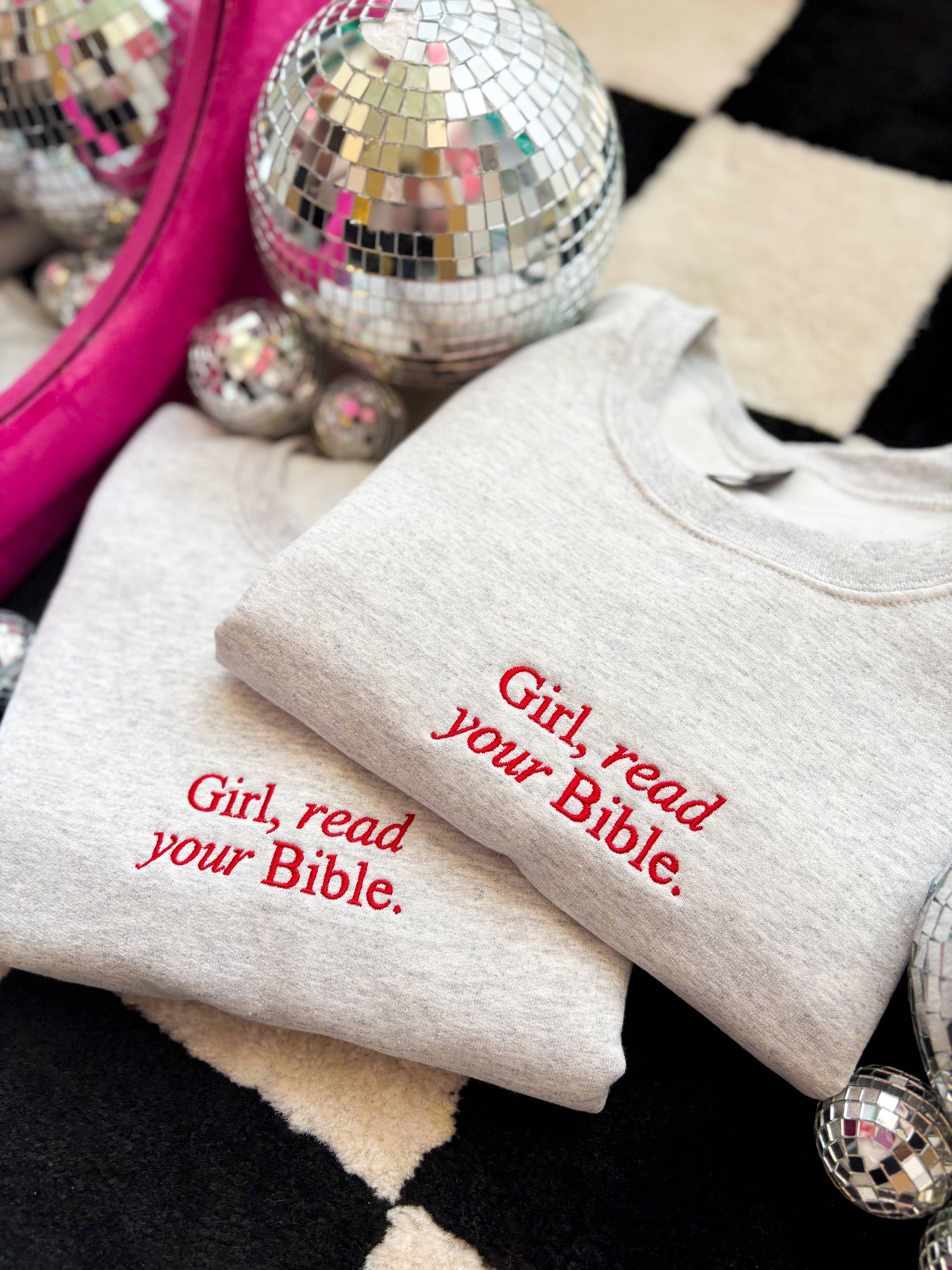 Girl Read Your Bible Embroidered Crewneck Sweatshirt | Faith T-Shirts, Hoodie | PodTeesHub.com
